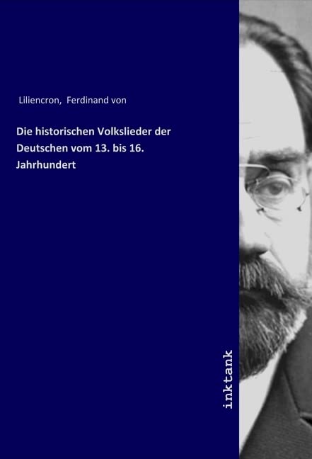 Die historischen Volkslieder der Deutschen vom 13. bis 16. Jahrhundert Books