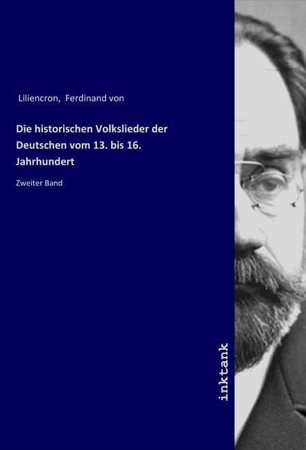 Die historischen Volkslieder der Deutschen vom 13. bis 16. Jahrhundert: Zweiter Band Fiction