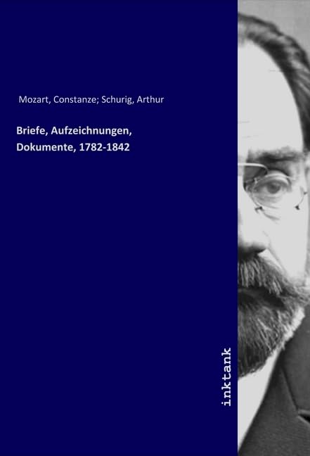 Briefe, Aufzeichnungen, Dokumente, 1782-1842 Fiction