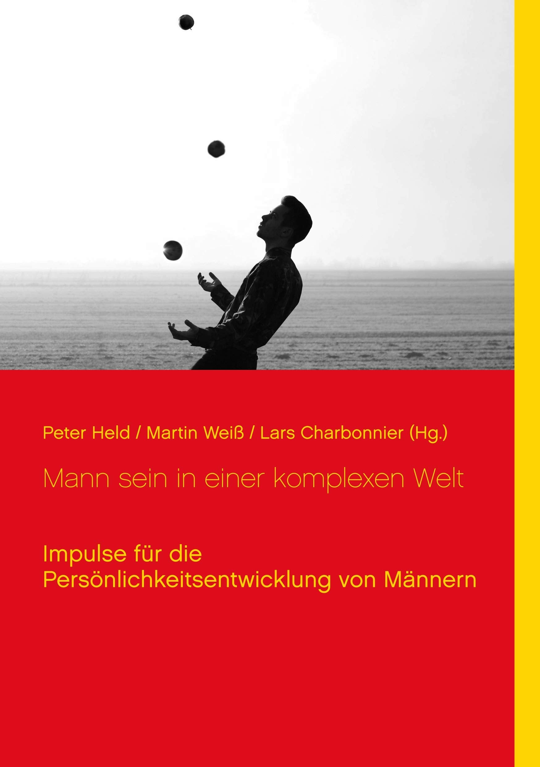 Mann sein in einer komplexen Welt: Impulse für die Persönlichkeitsentwicklung von Männern Lifestyle
