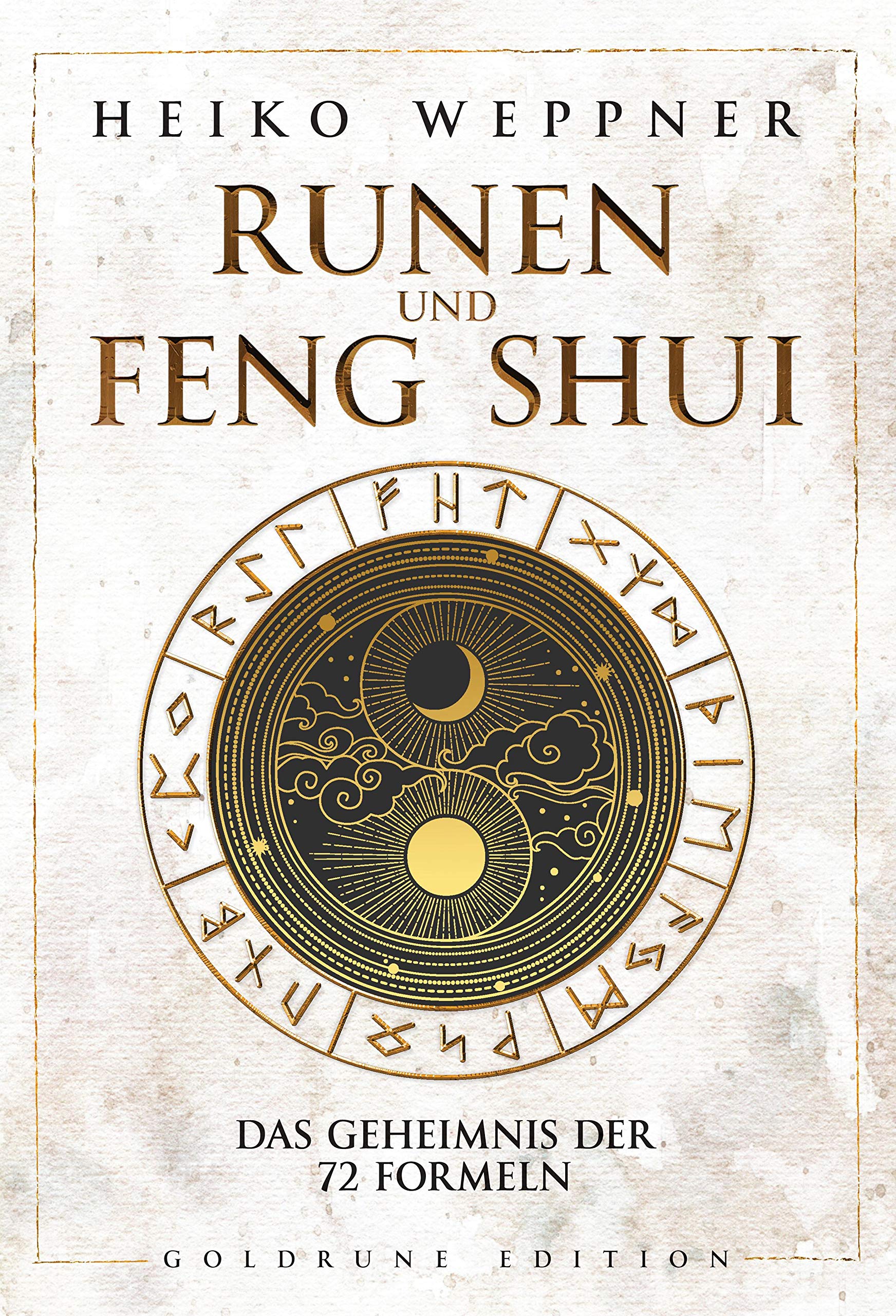 Runen und Feng Shui: Das Geheimnis der 72 Formeln Philosophy
