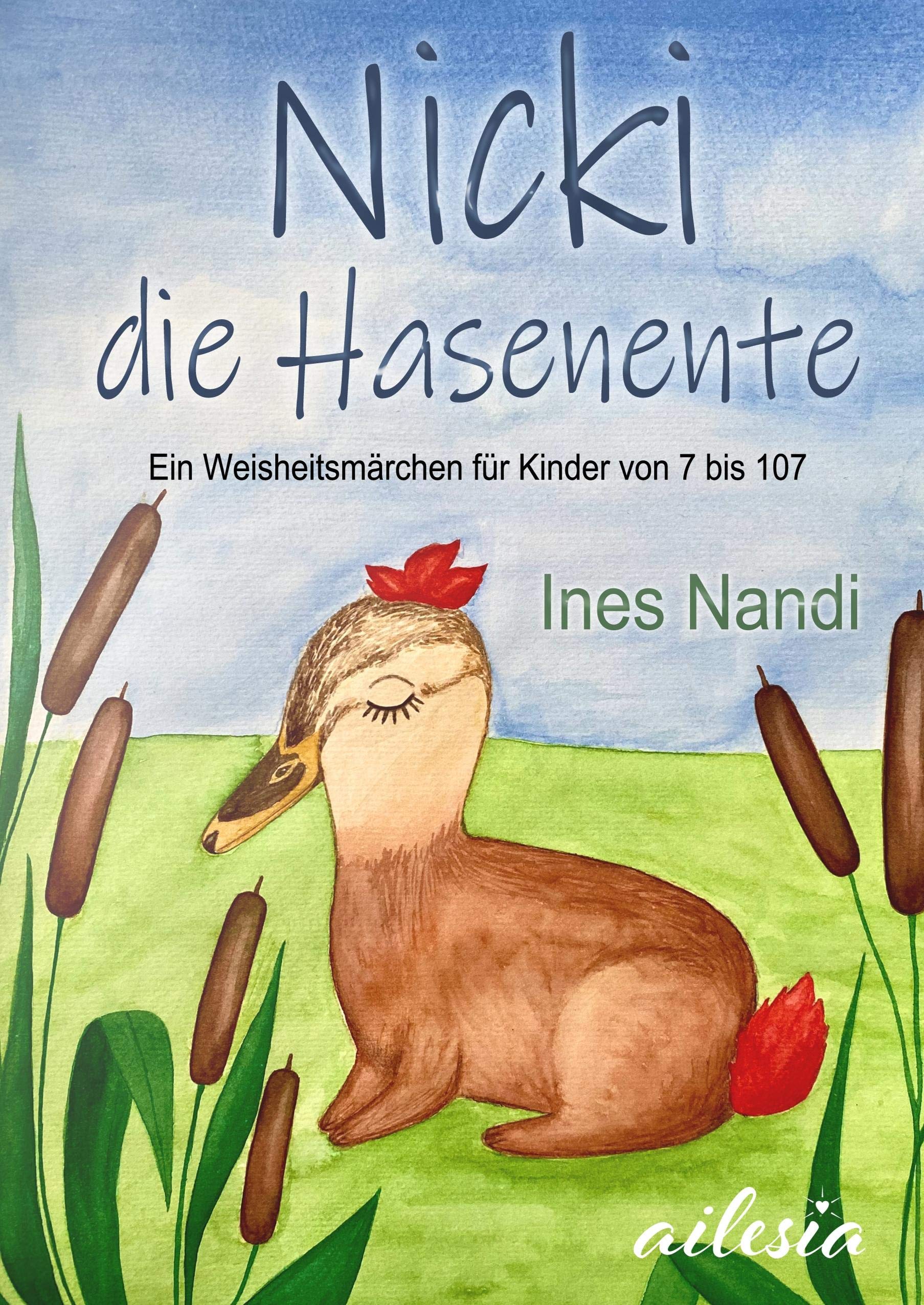 Nicki die Hasenente: Ein Weisheitsmärchen für Kinder von 7 bis 107 Novels & Short Stories