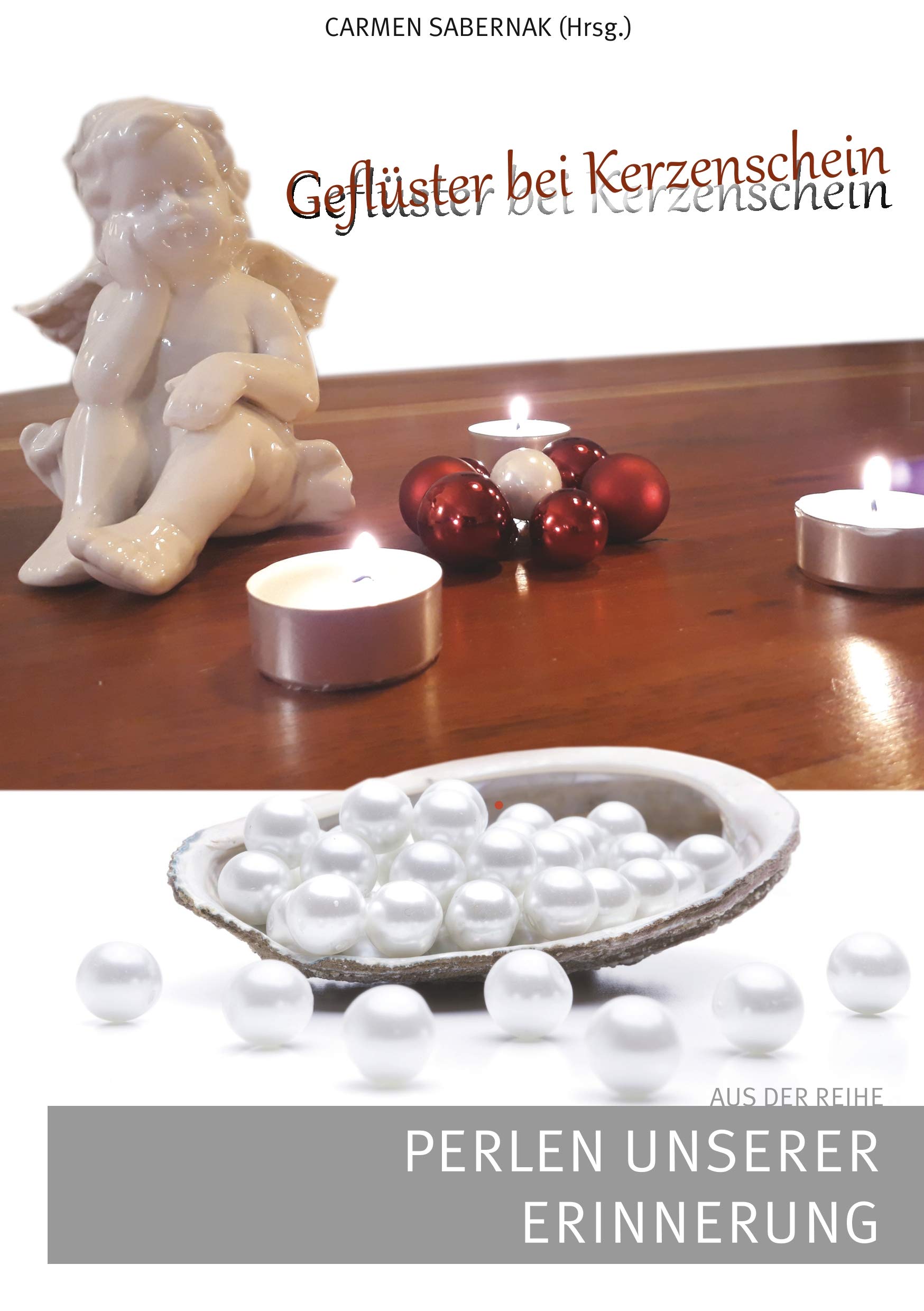 Geflüster bei Kerzenschein: Perlen unserer Erinnerung Poetry