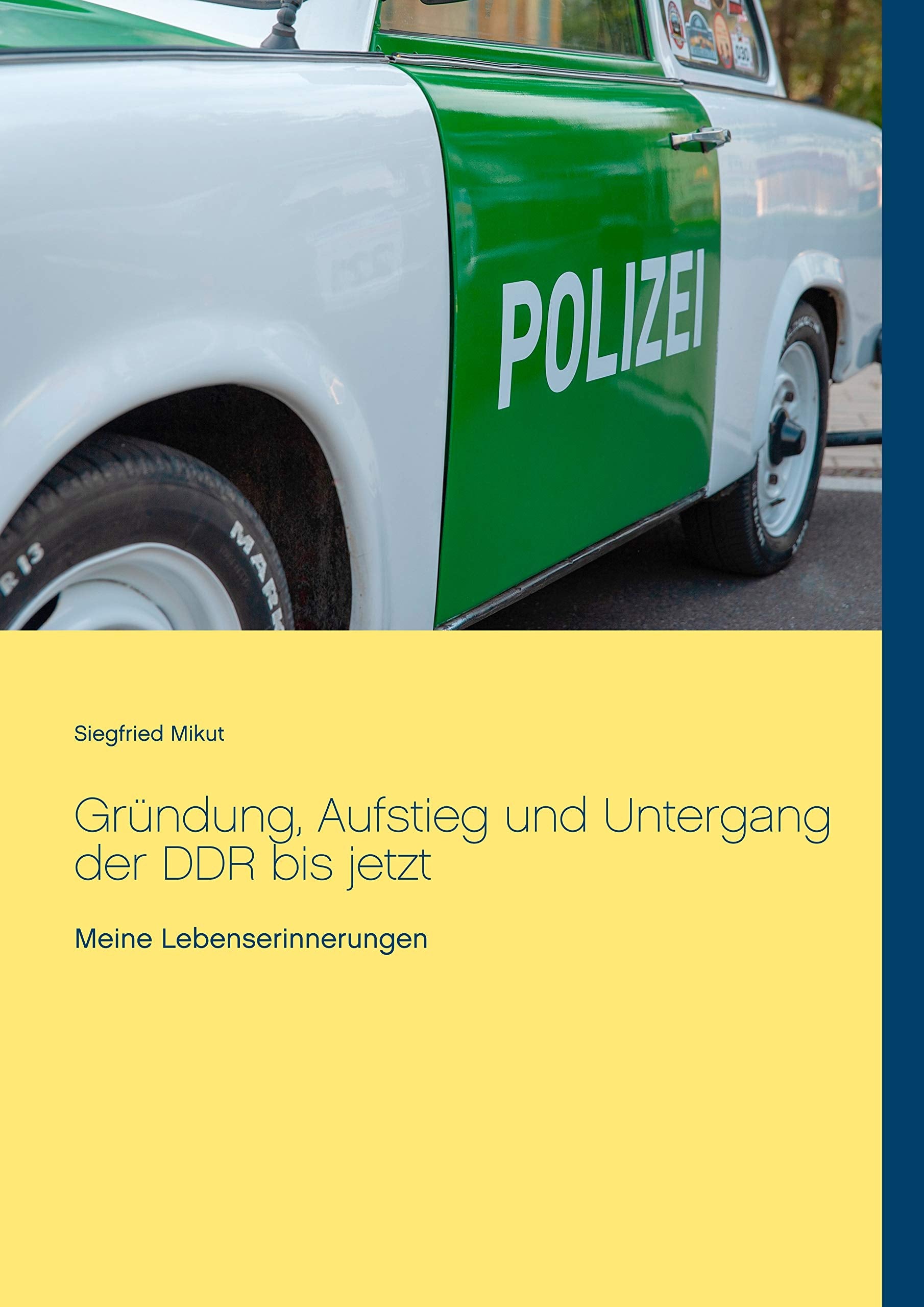 Gründung, Aufstieg und Untergang der DDR bis jetzt: Meine Lebenserinnerungen Contemporary literature