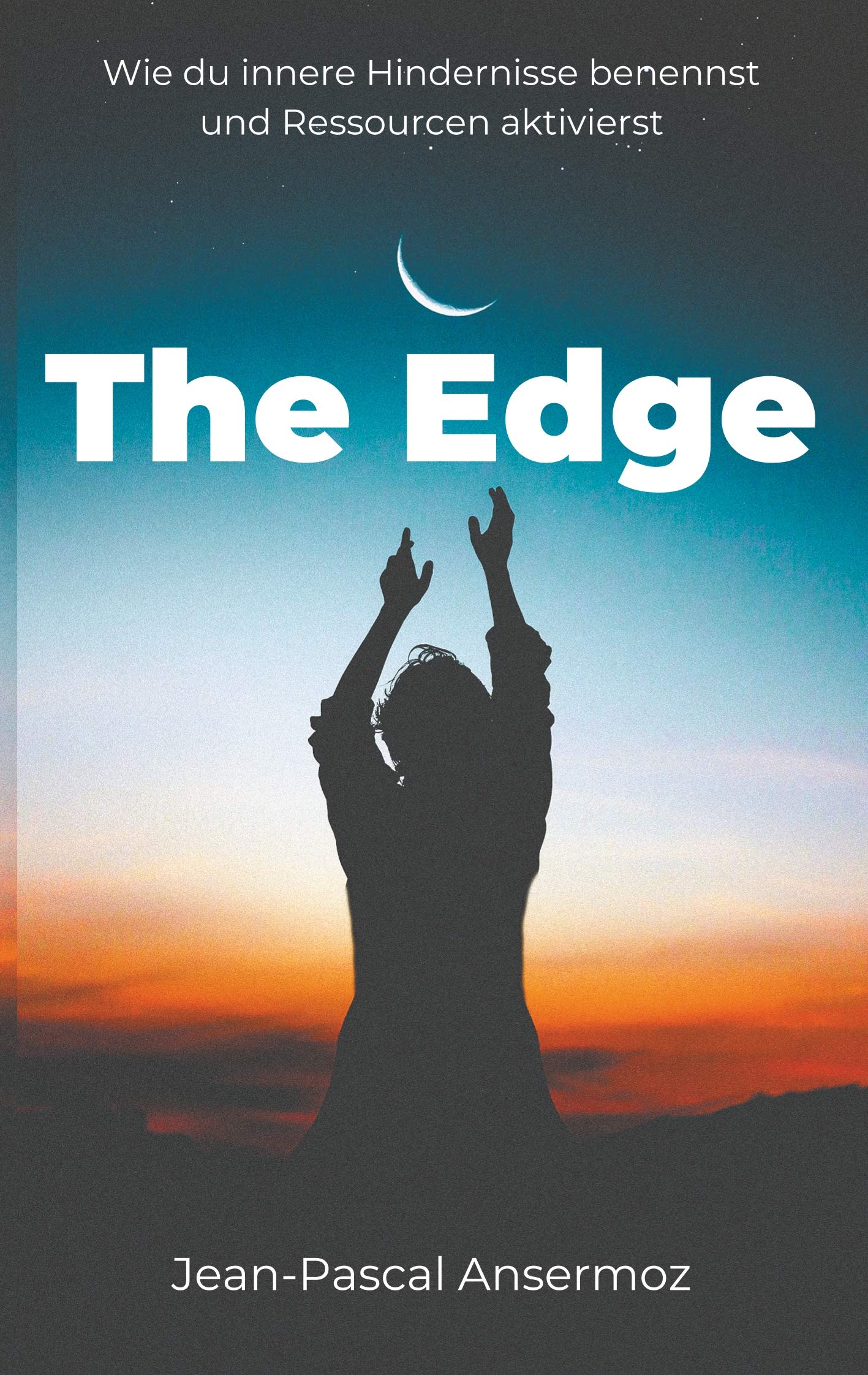The Edge: Wie du innere Hindernisse benennst und Ressourcen aktivierst Business, Finance & Career
