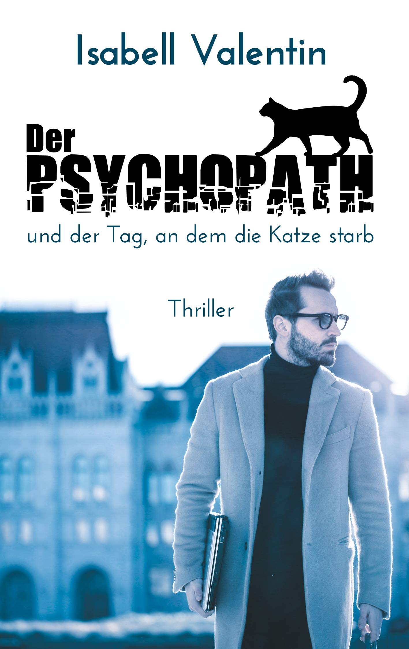 Der Psychopath und der Tag, an dem die Katze starb book
