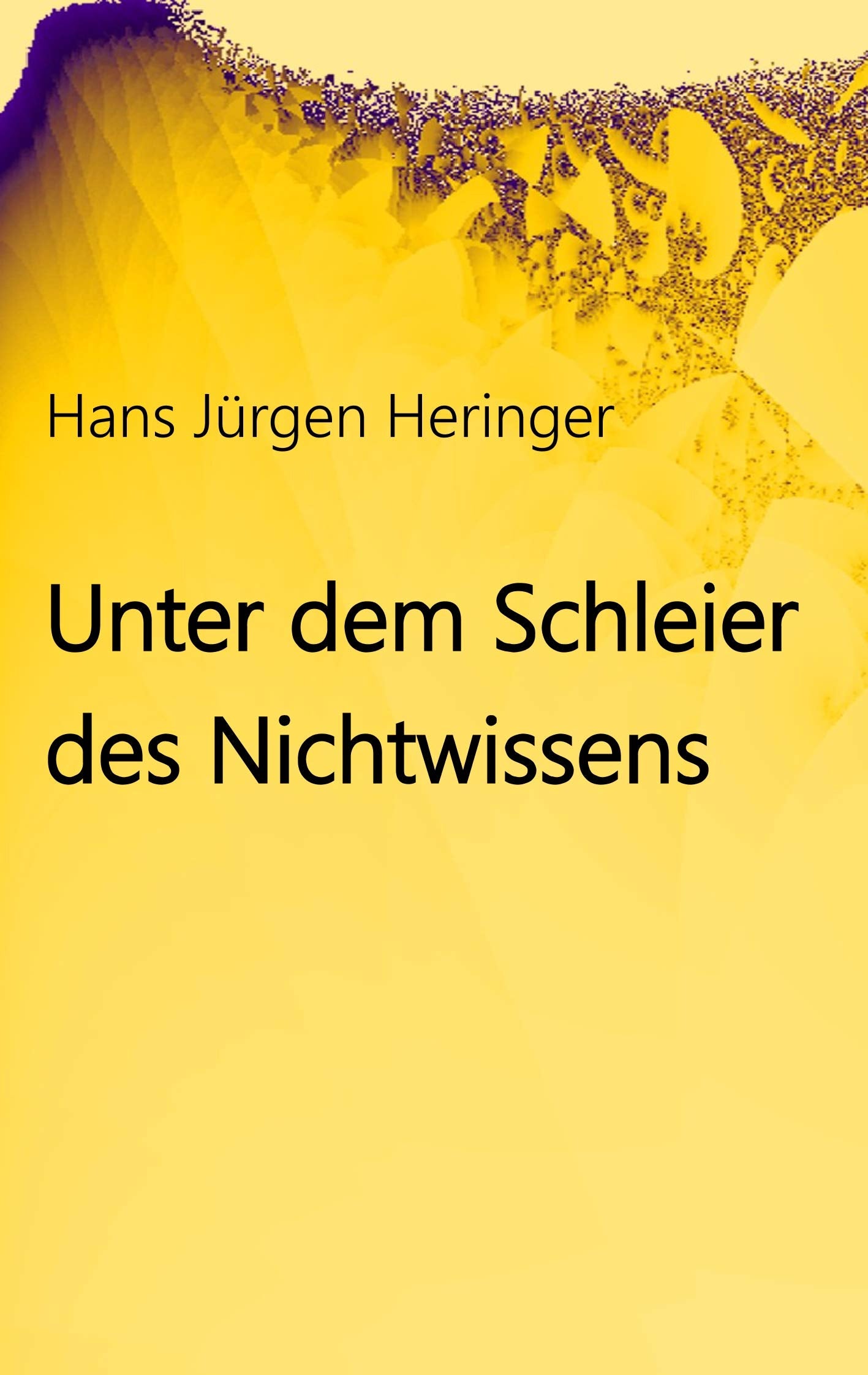 Unter dem Schleier des Nichtwissens Philosophy