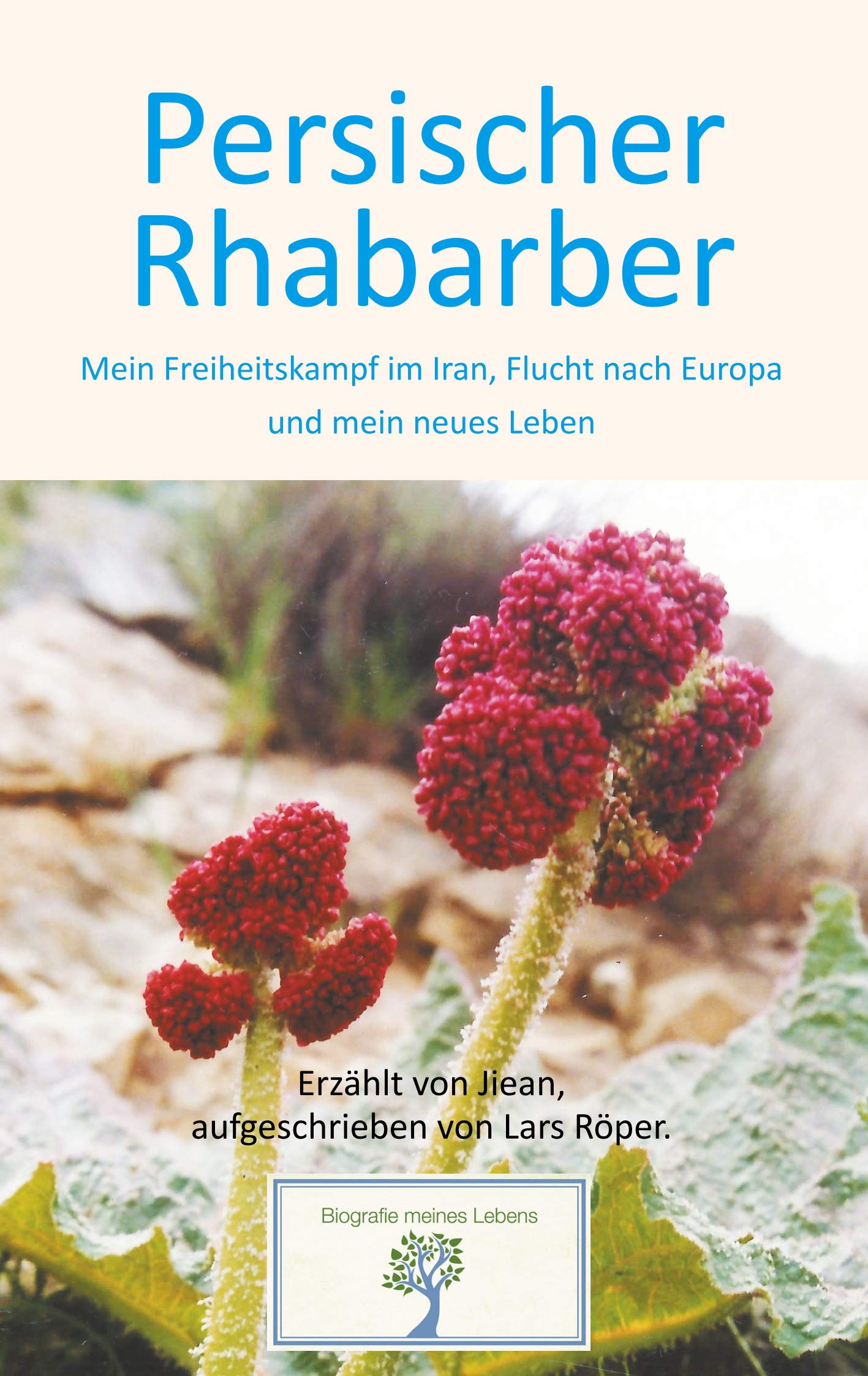 Persischer Rhabarber: Mein Freiheitskampf im Iran, Flucht nach Europa und mein neues Leben Personalities