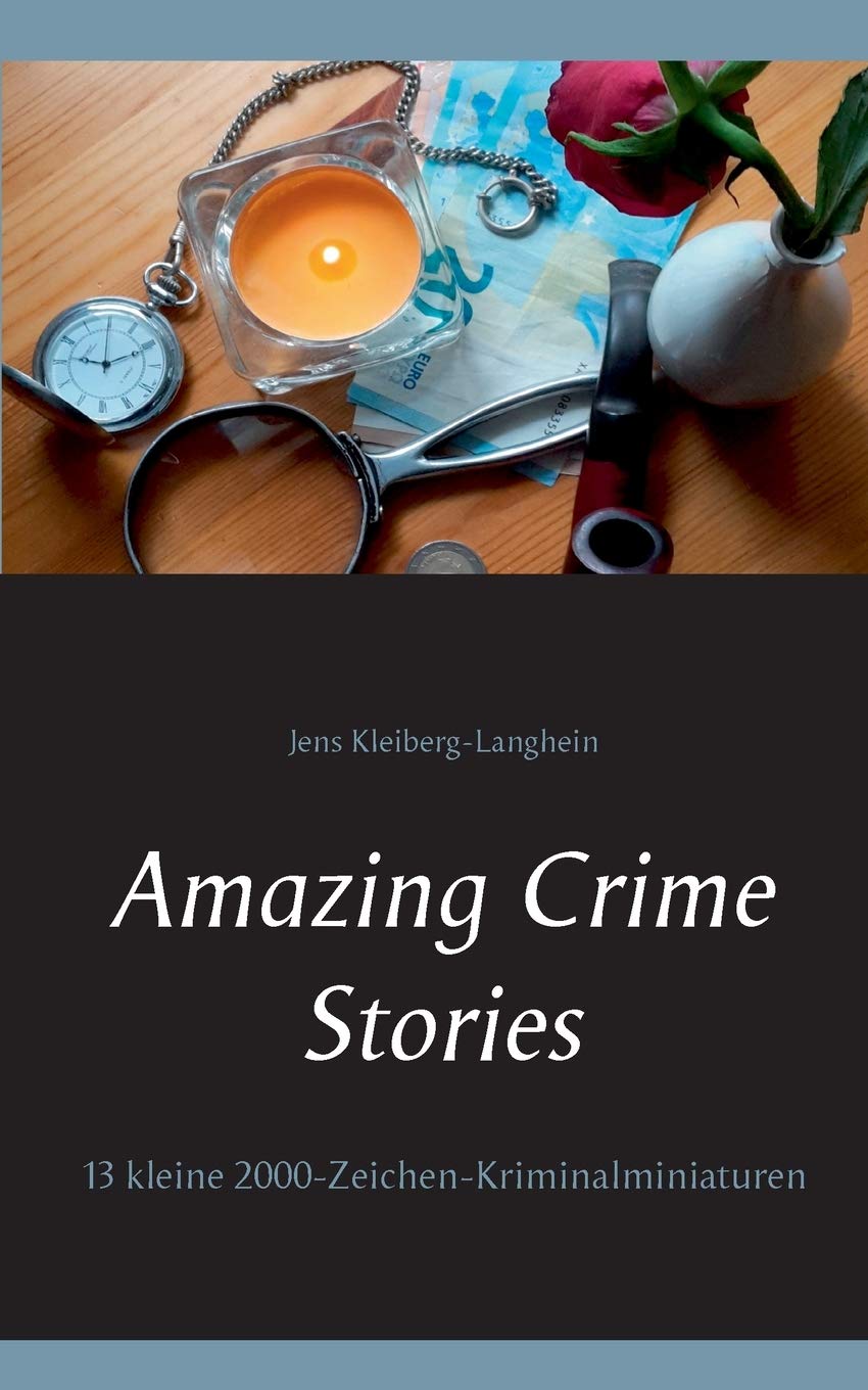 Amazing Crime Stories: 13 kleine 2000-Zeichen-Kriminalminiaturen Contemporary literature