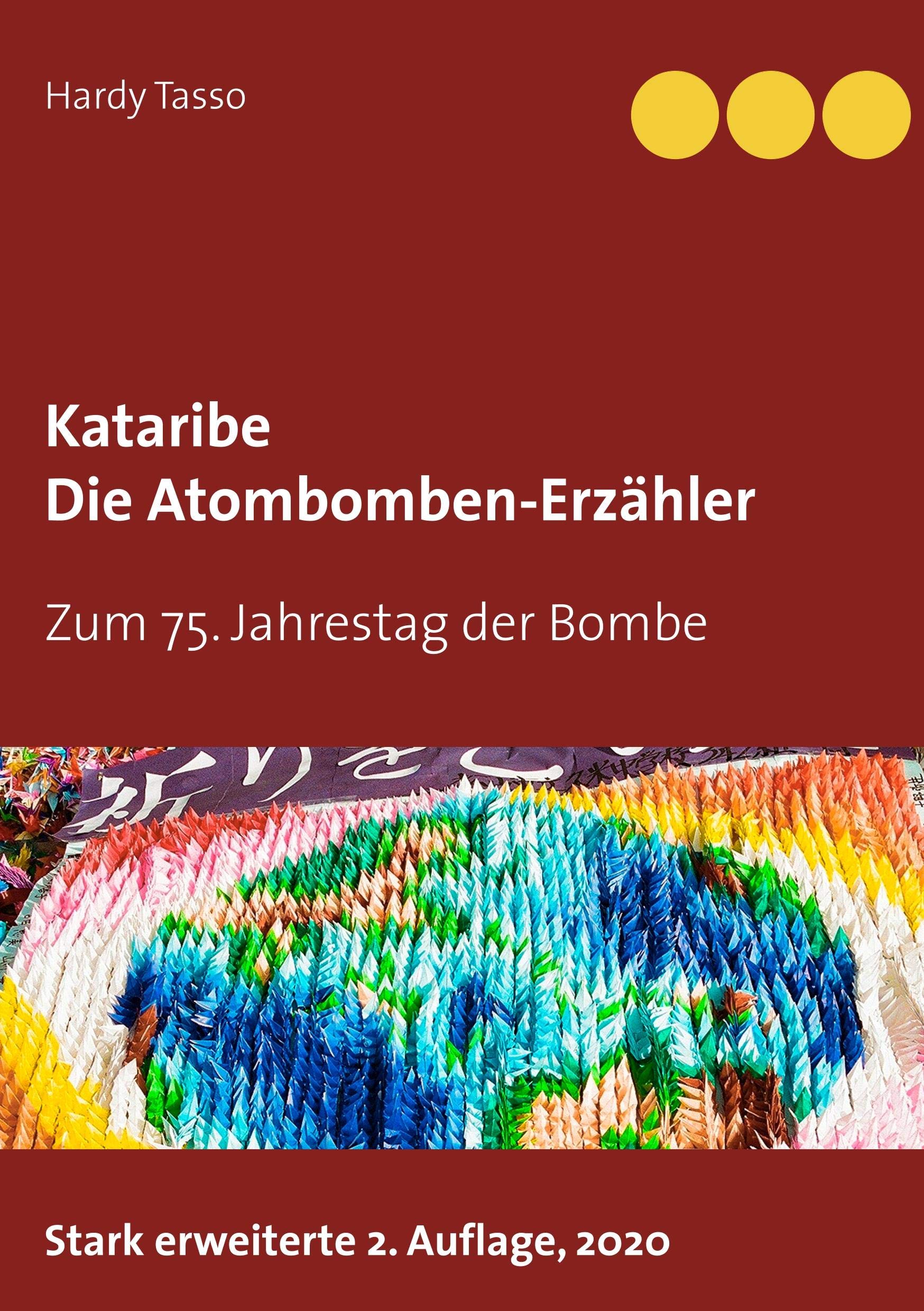 Kataribe - Die Atombomben-Erzähler Art & Literature