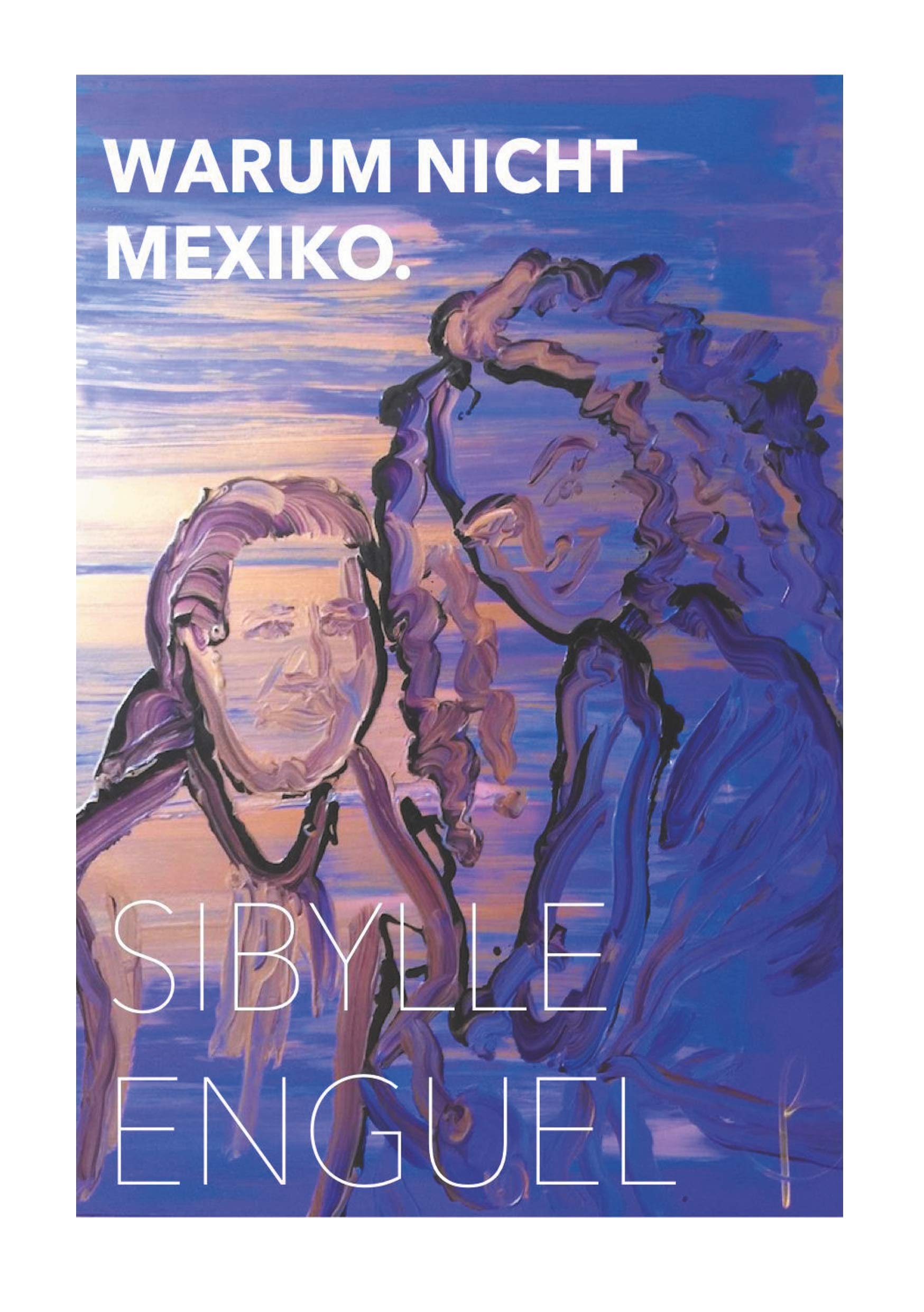 Warum nicht Mexiko: drei prägende Jahre Art & Literature