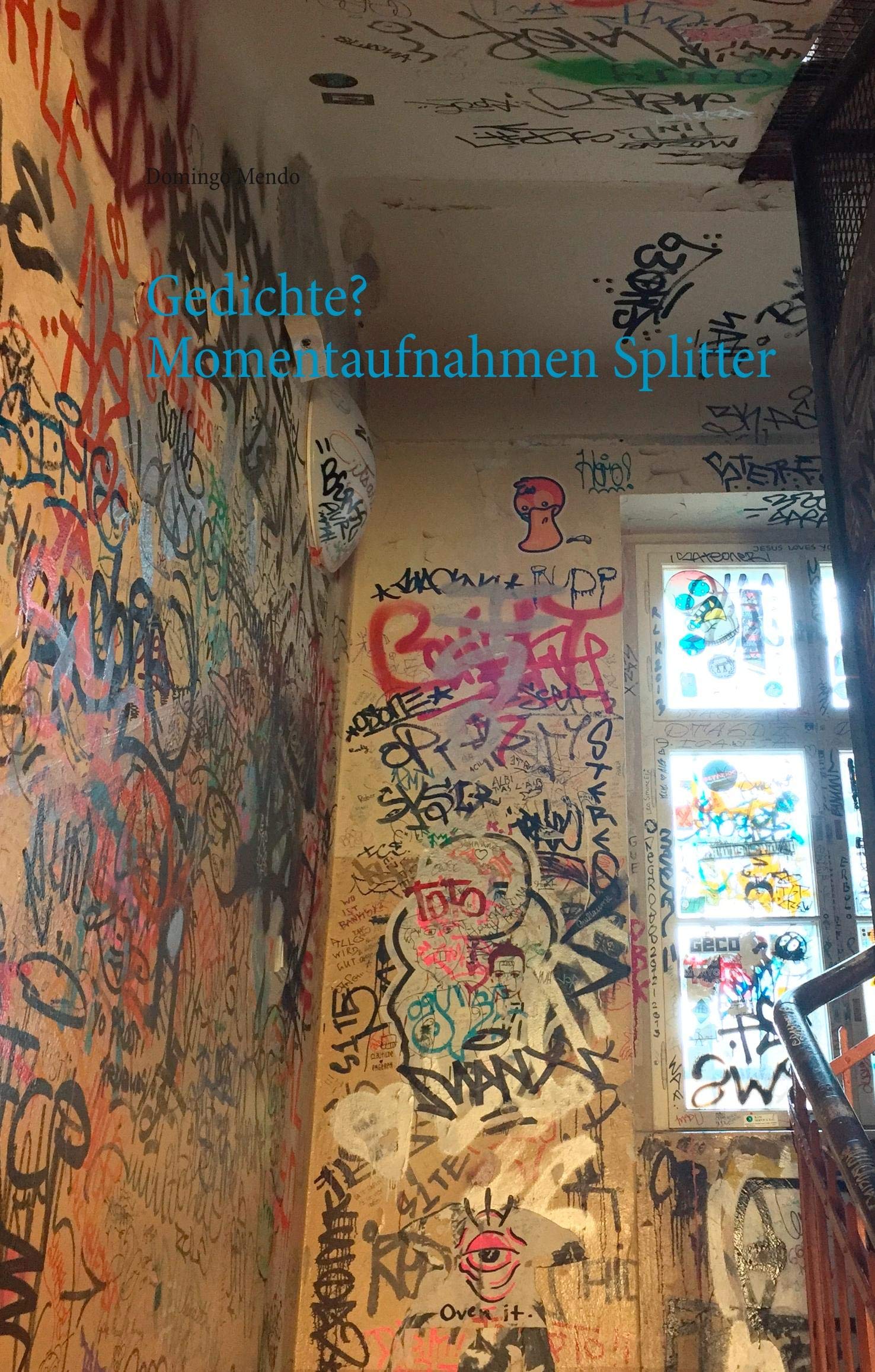 Gedichte? Momentaufnahmen Splitter Poetry