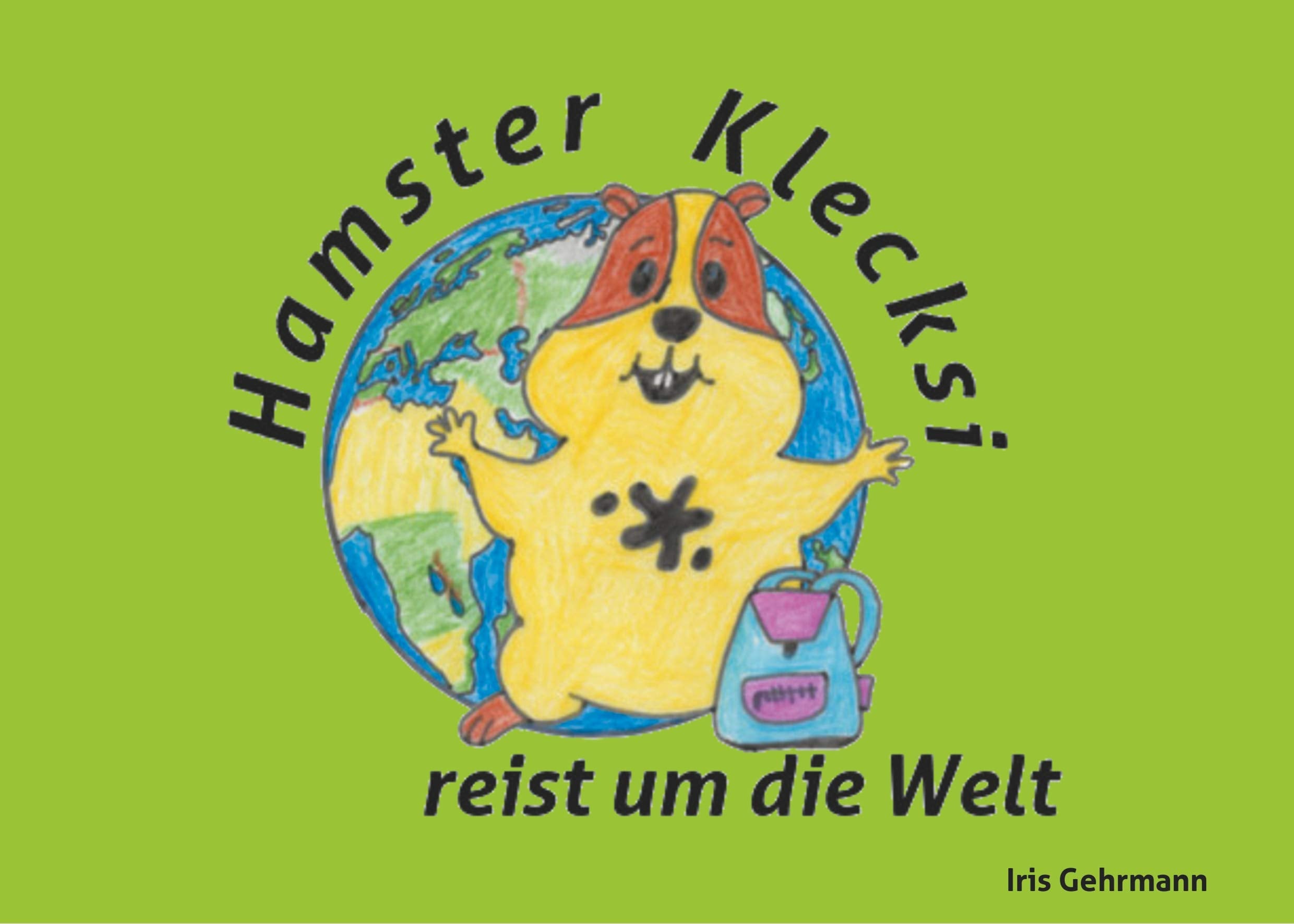 Hamster Klecksi reist um die Welt (Hamster Klecksis Abenteuer) Non-fiction