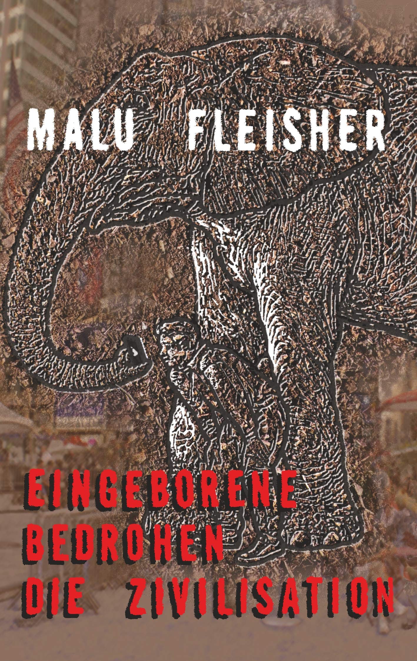Eingeborene bedrohen die Zivilisation Contemporary literature Books