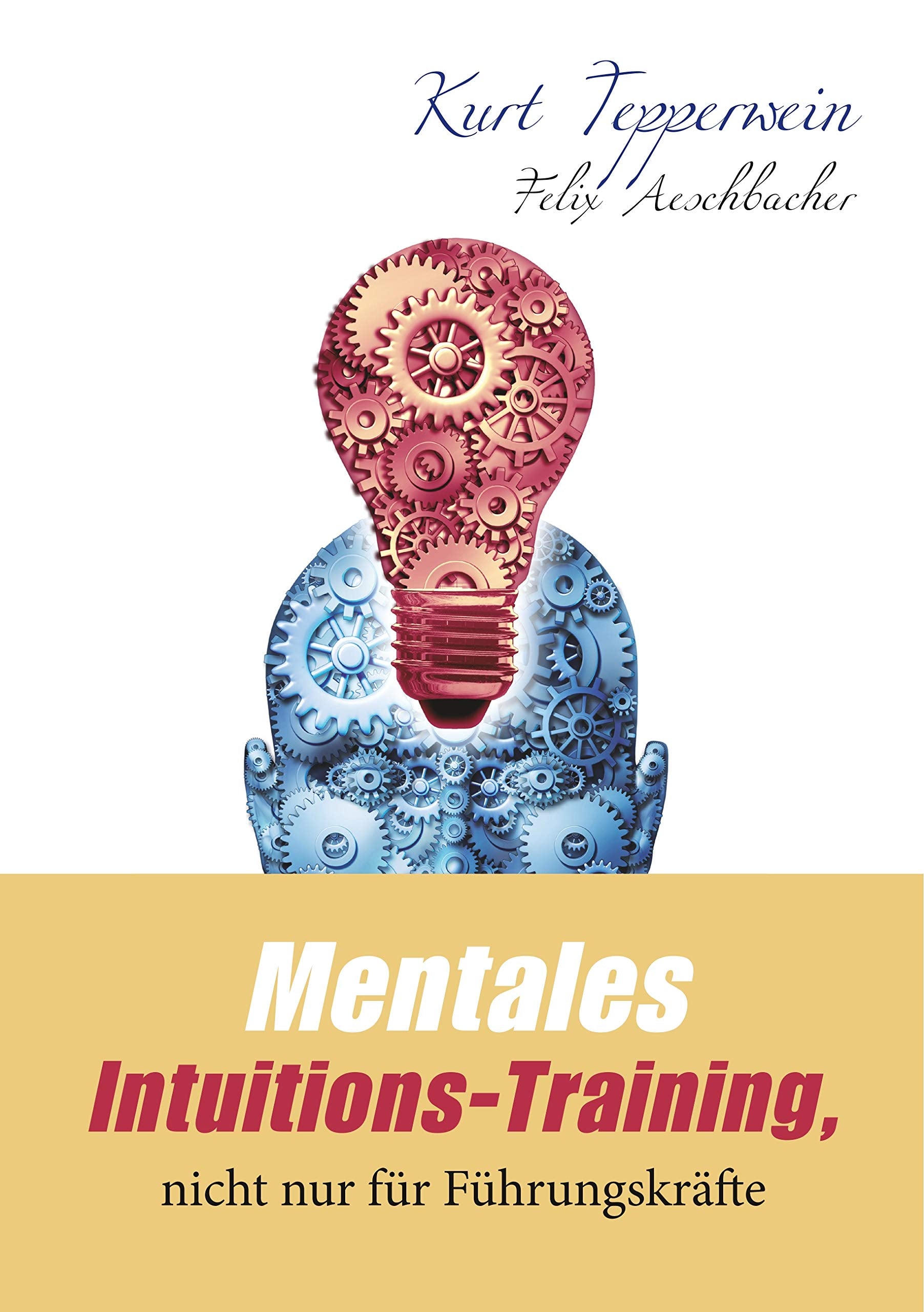 Mentales Intuitions-Training, nicht nur für Führungskräfte Business, Finance & Career