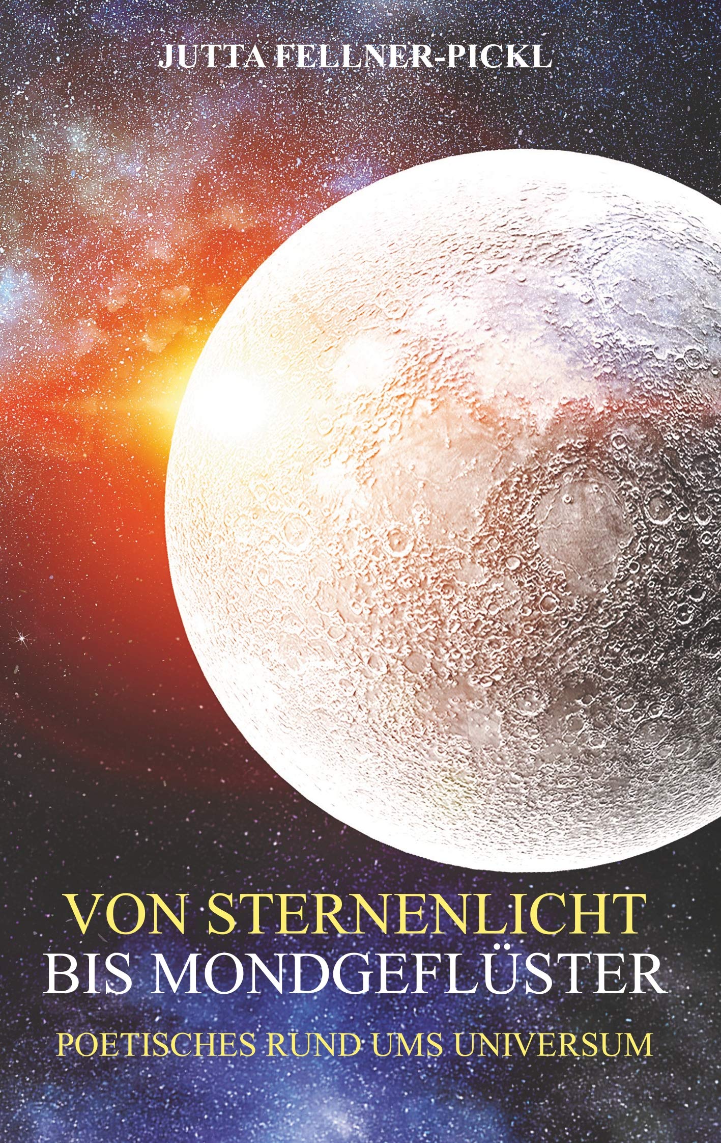 Von Sternenlicht bis Mondgeflüster Essays & Short Stories