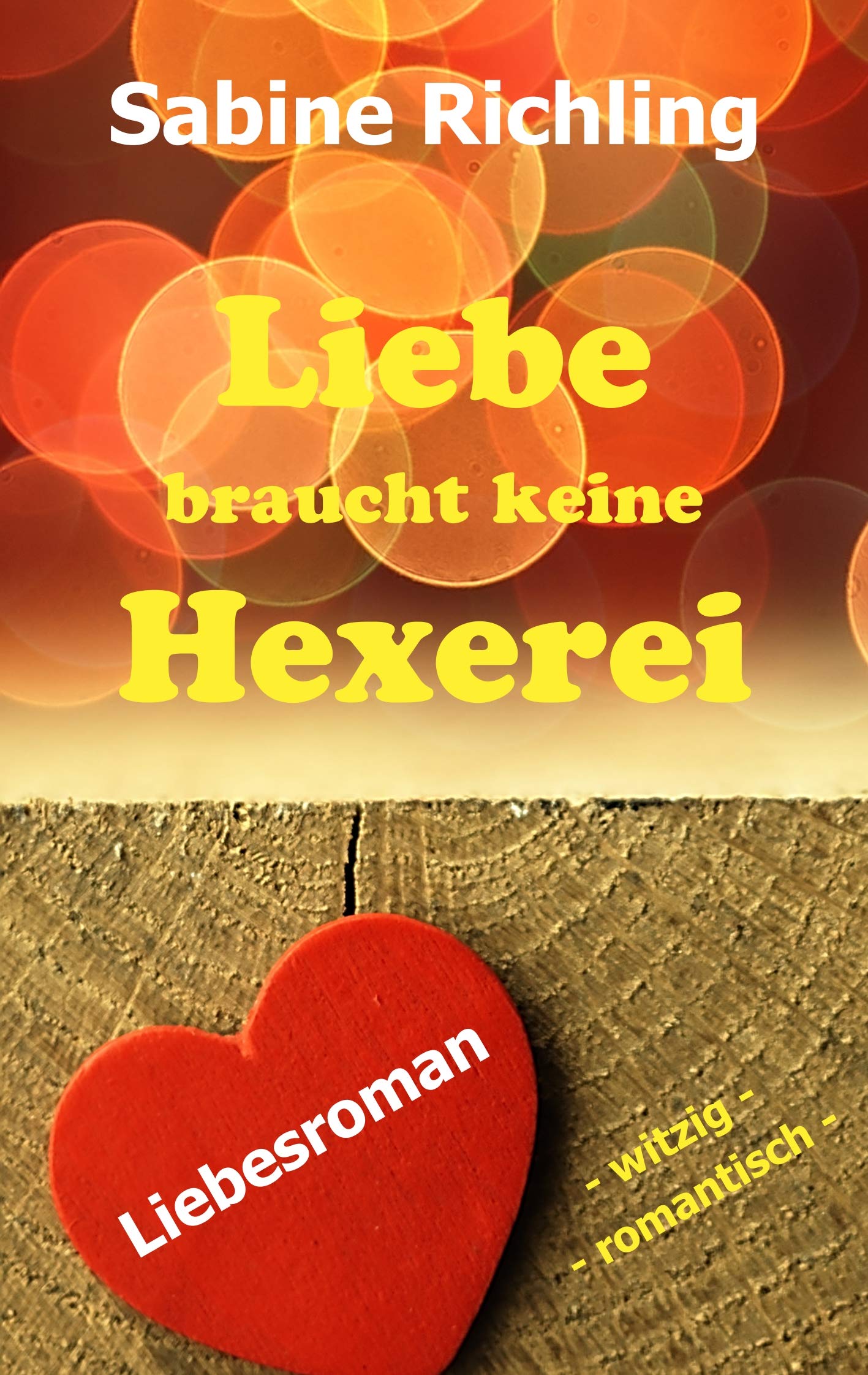 Liebe braucht keine Hexerei Humour & Satire