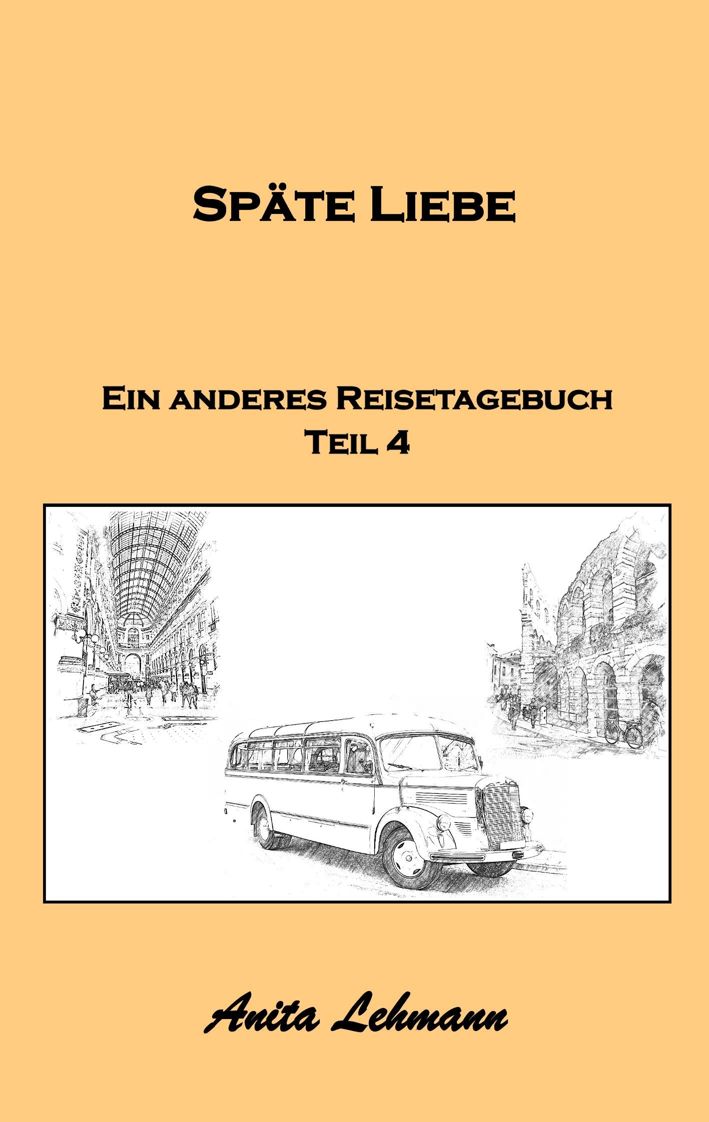 Späte Liebe: Ein anderes Reisetagebuch Teil 4 Leisure, Home & Garden