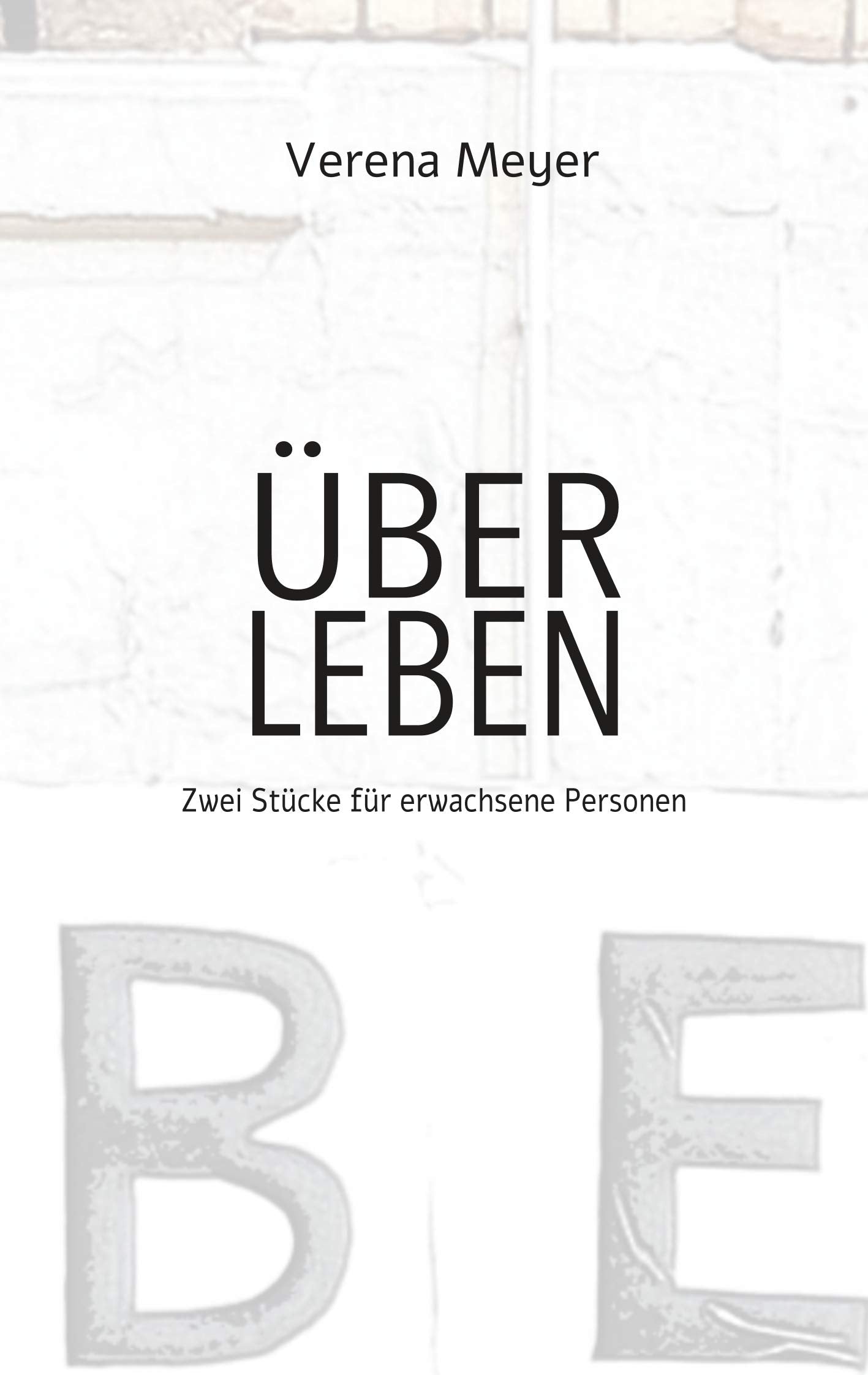 Über Leben: Zwei Stücke für erwachsene Personen Film, Art & Culture