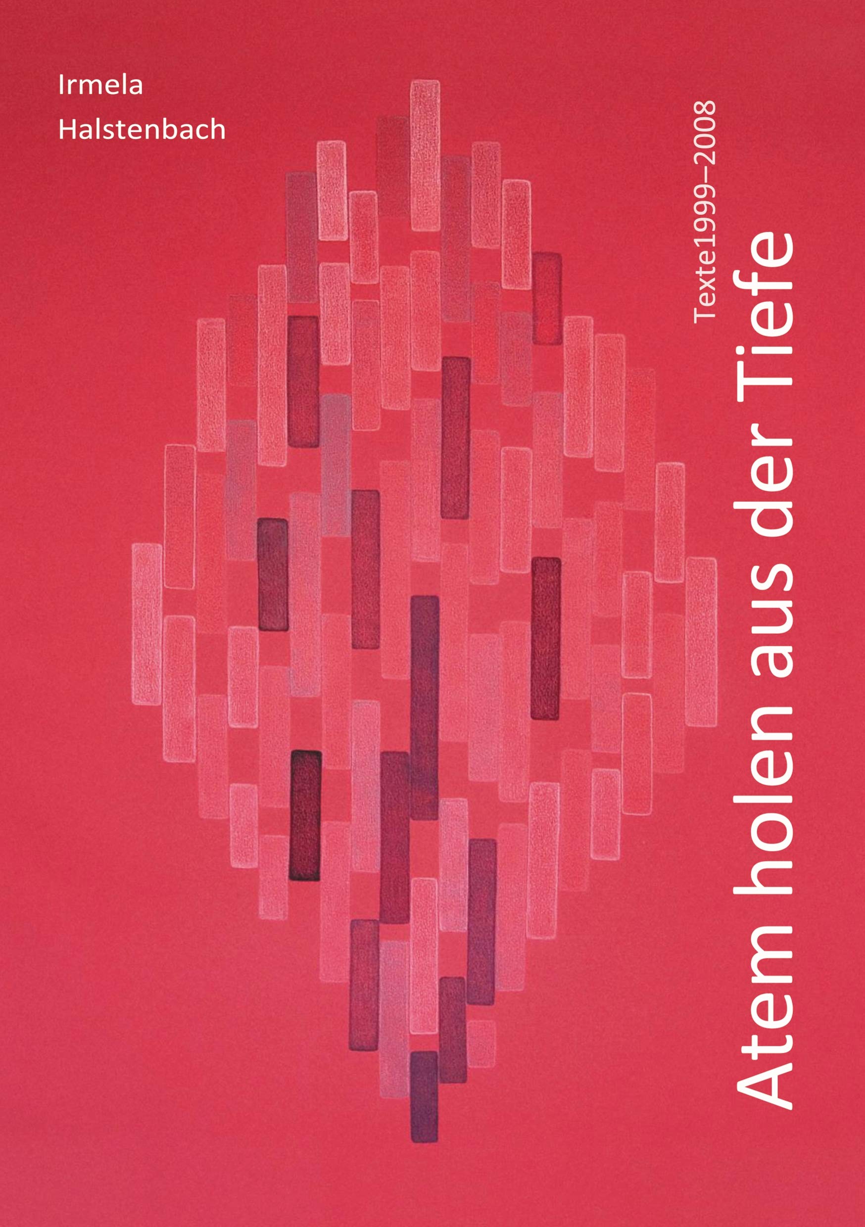 Atem holen aus der Tiefe: Texte 1999-2008 Psychology