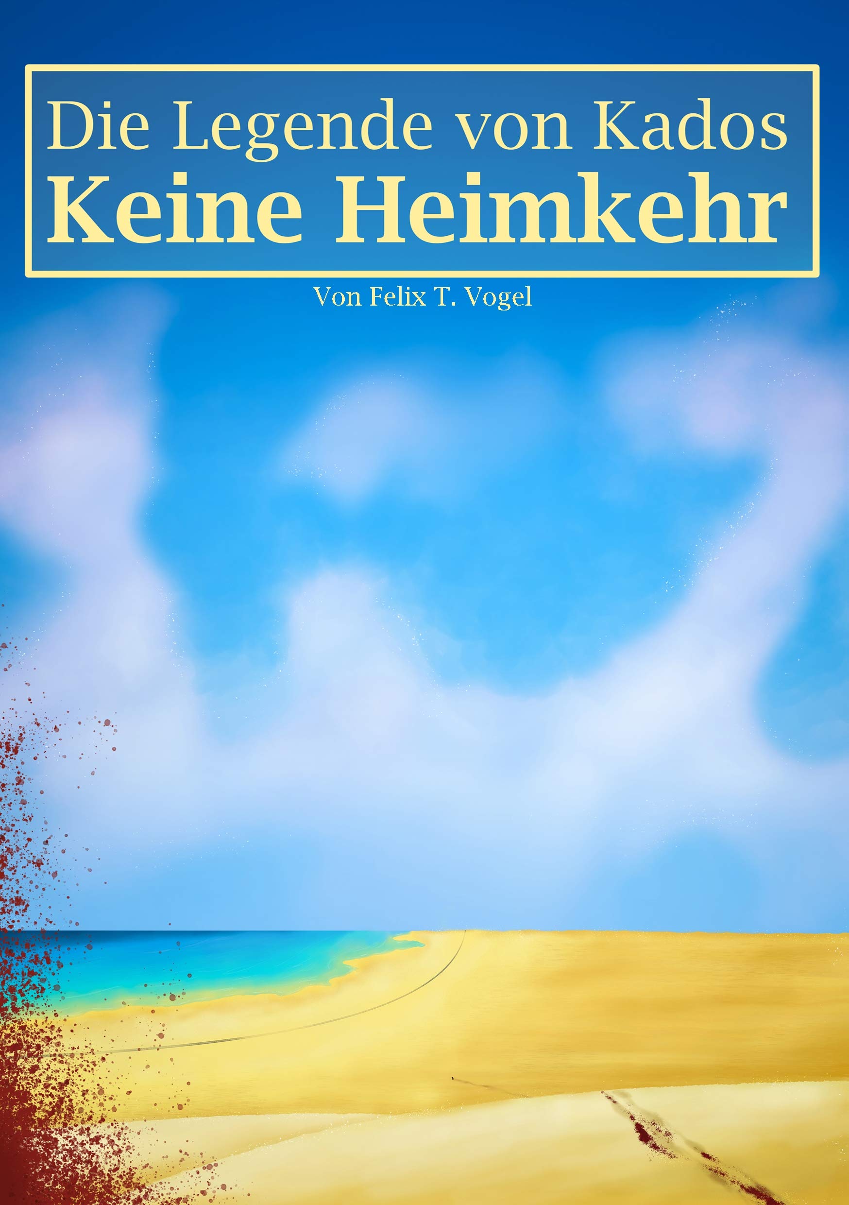 Die Legende von Kados: Keine Heimkehr Contemporary literature