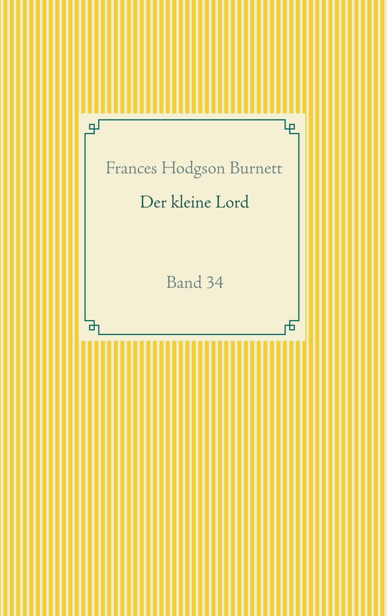 Der kleine Lord: Band 34 (Taschenbuch-Literatur-Klassiker) Classics