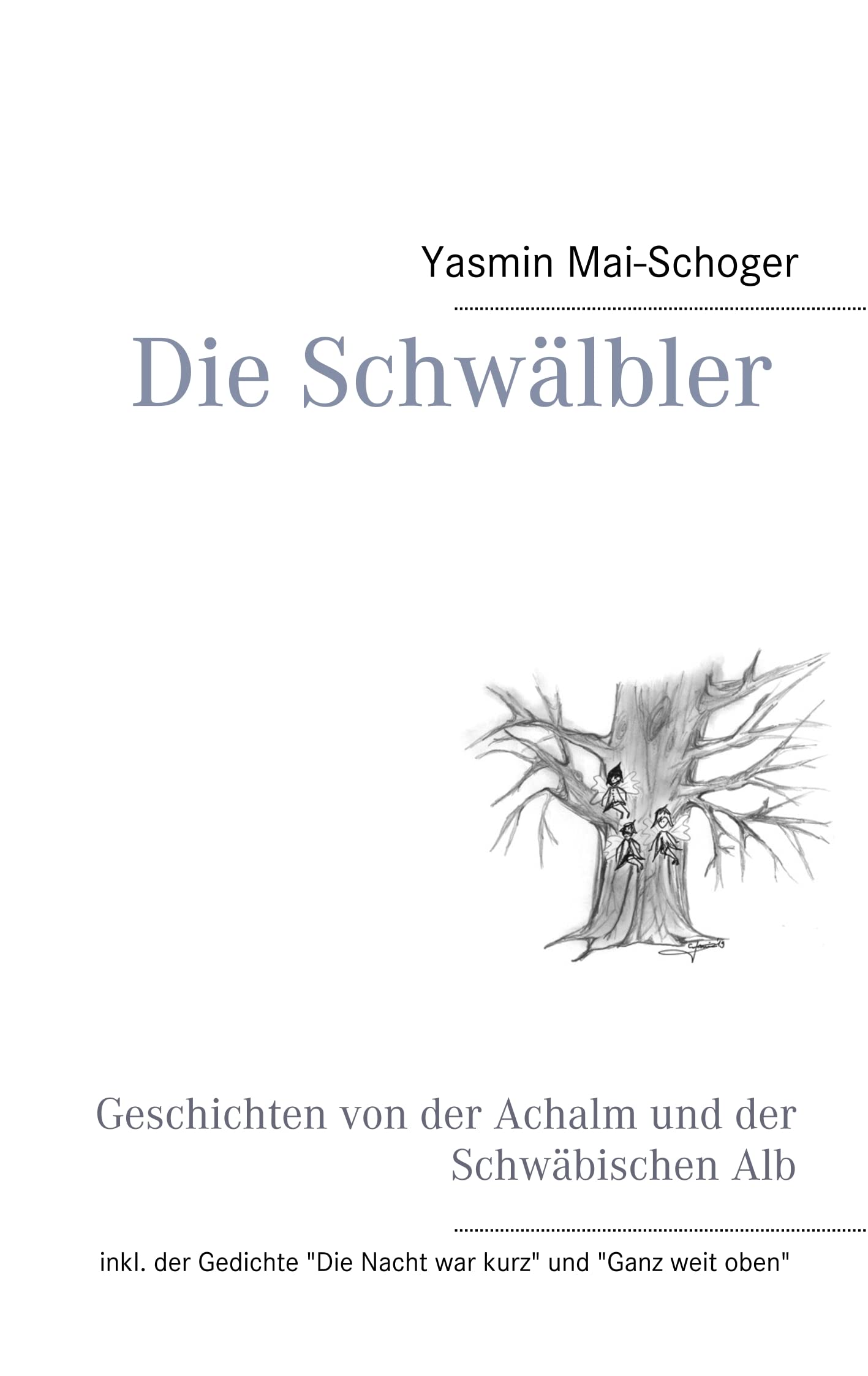 Die Schwälbler: Geschichten von der Achalm und der Schwäbischen Alb Fairy Tales & Legends