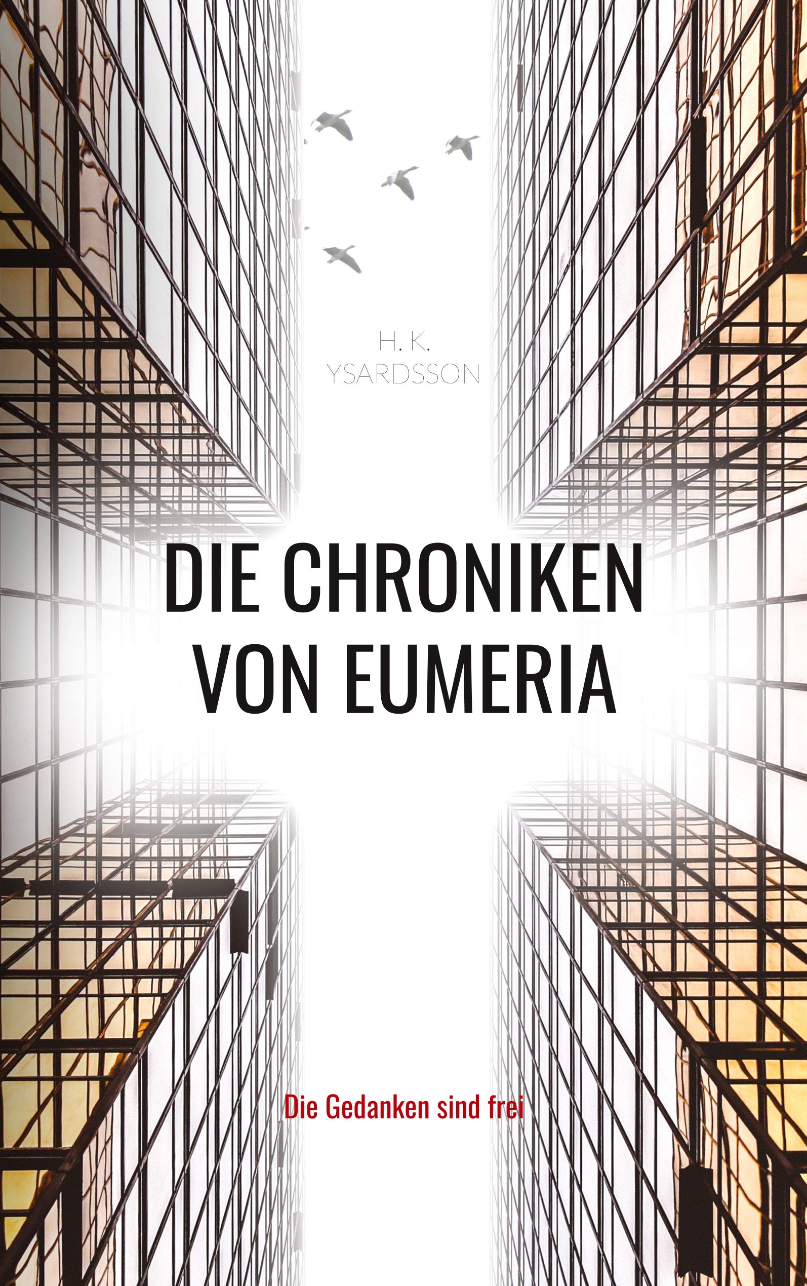 Die Chroniken von Eumeria: Die Gedanken sind frei Fiction
