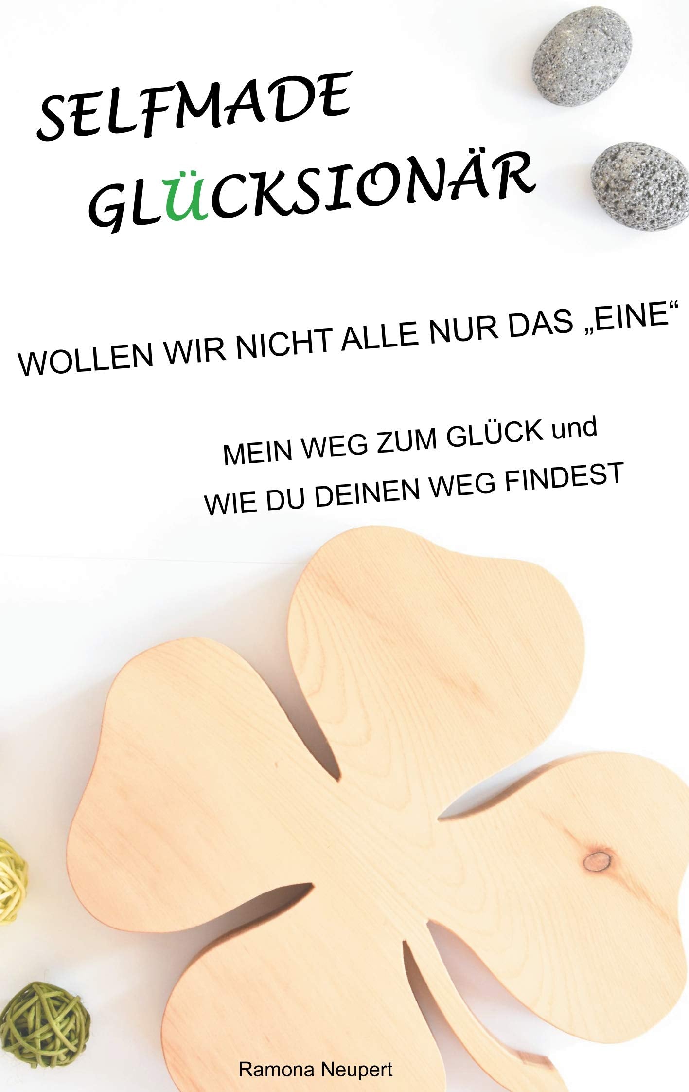 Selfmade Glücksionär - Wollen wir nicht alle nur das "Eine" book