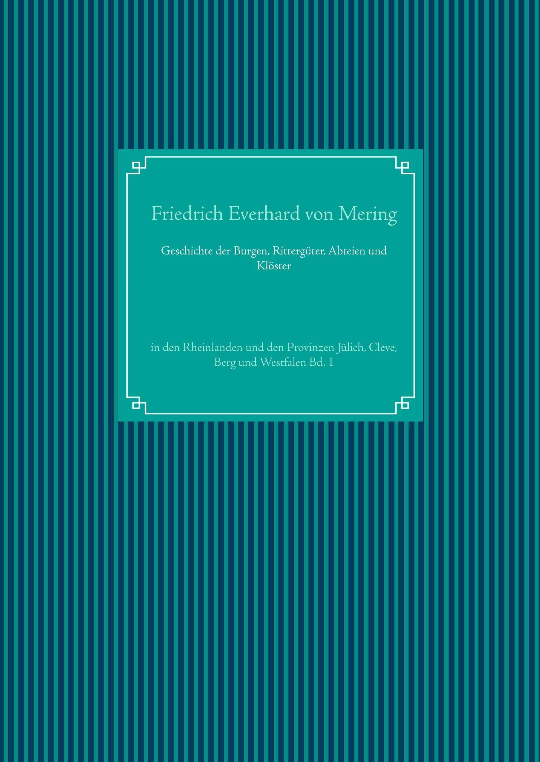 Geschichte der Burgen, Rittergüter, Abteien und Klöster Politics & History