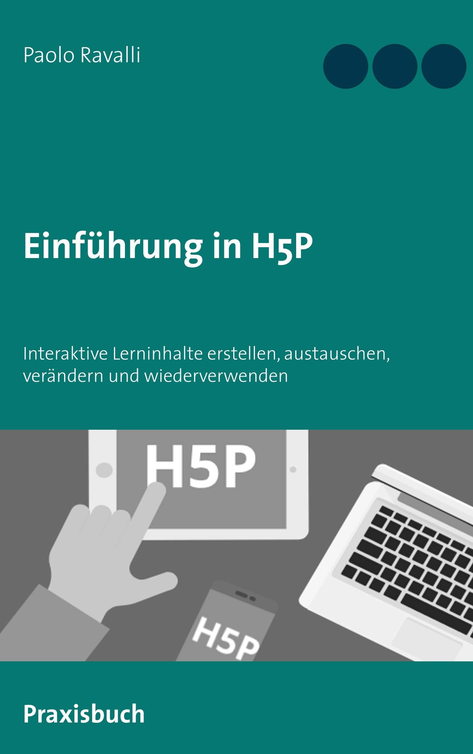 Einführung in H5P: Interaktive Lerninhalte austauschen, verändern und wiederverwenden Computer Science