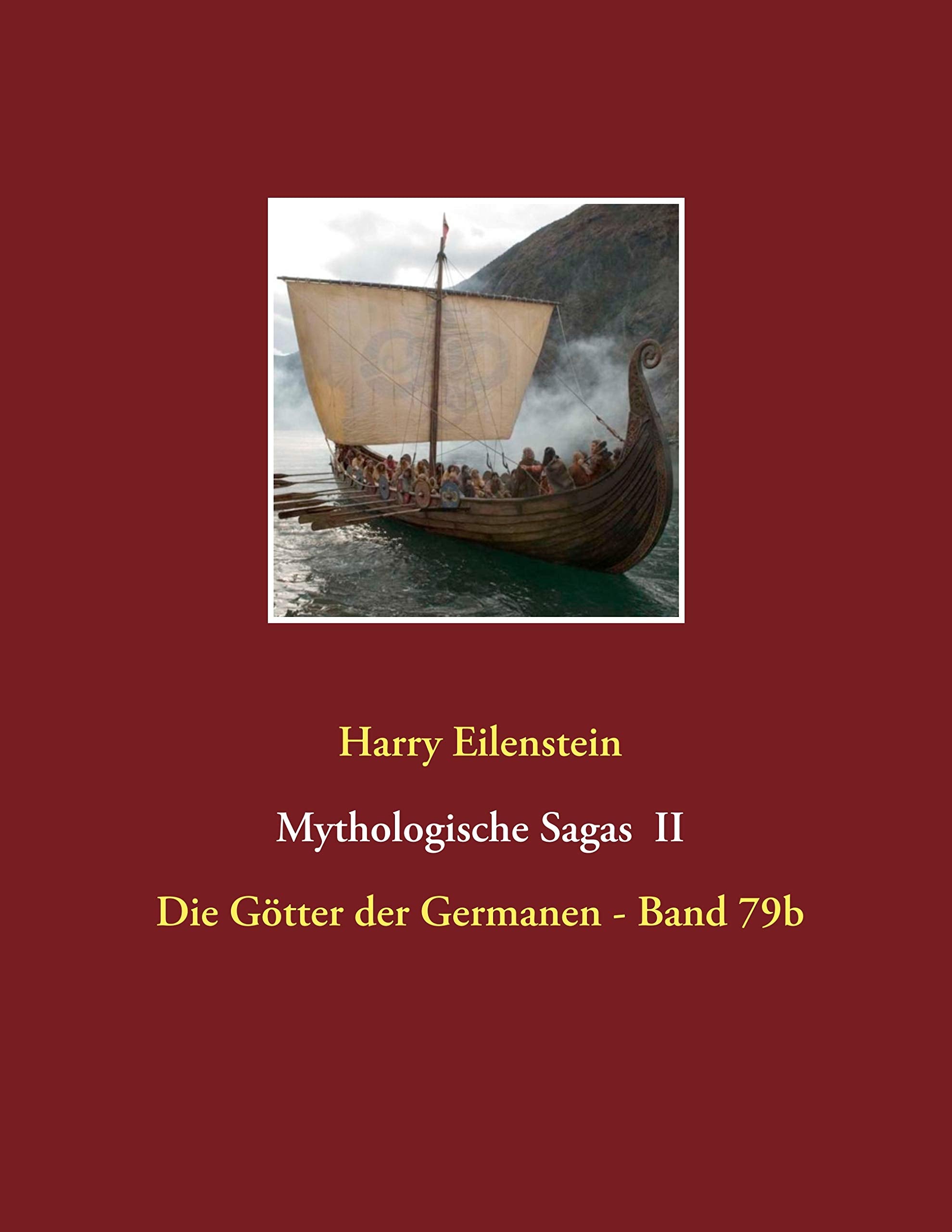 Mythologische Sagas II: Die Götter der Germanen - Band 79b Religion & Esotericism