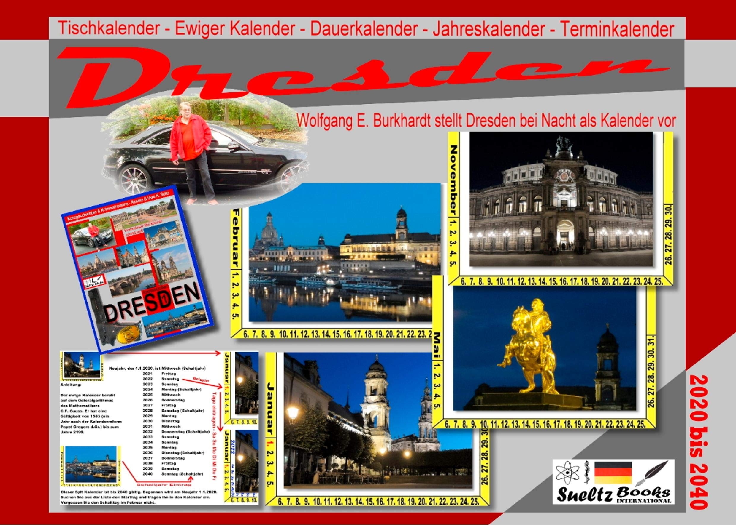 DRESDEN - Tischkalender - Ewiger Kalender - Dauerkalender - Jahreskalender - Terminkalender: Wolfgang E. Burkhardt stellt Dresden bei Nacht als Kalender bis 2040 vor Photography
