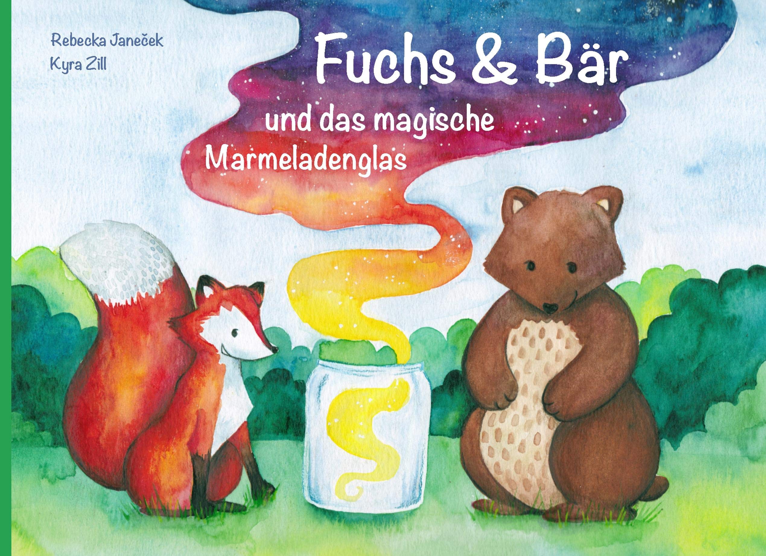 Fuchs und Bär: und das magische Marmeladenglas Children's books