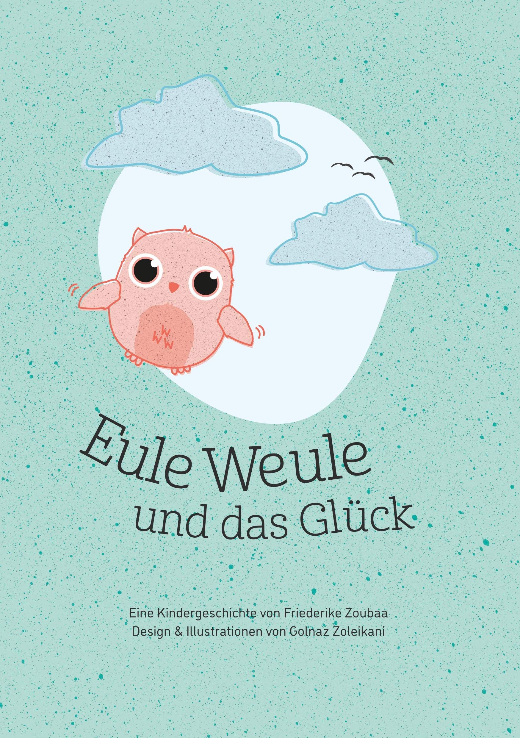 Eule Weule und das Glück Non-fiction books for kids