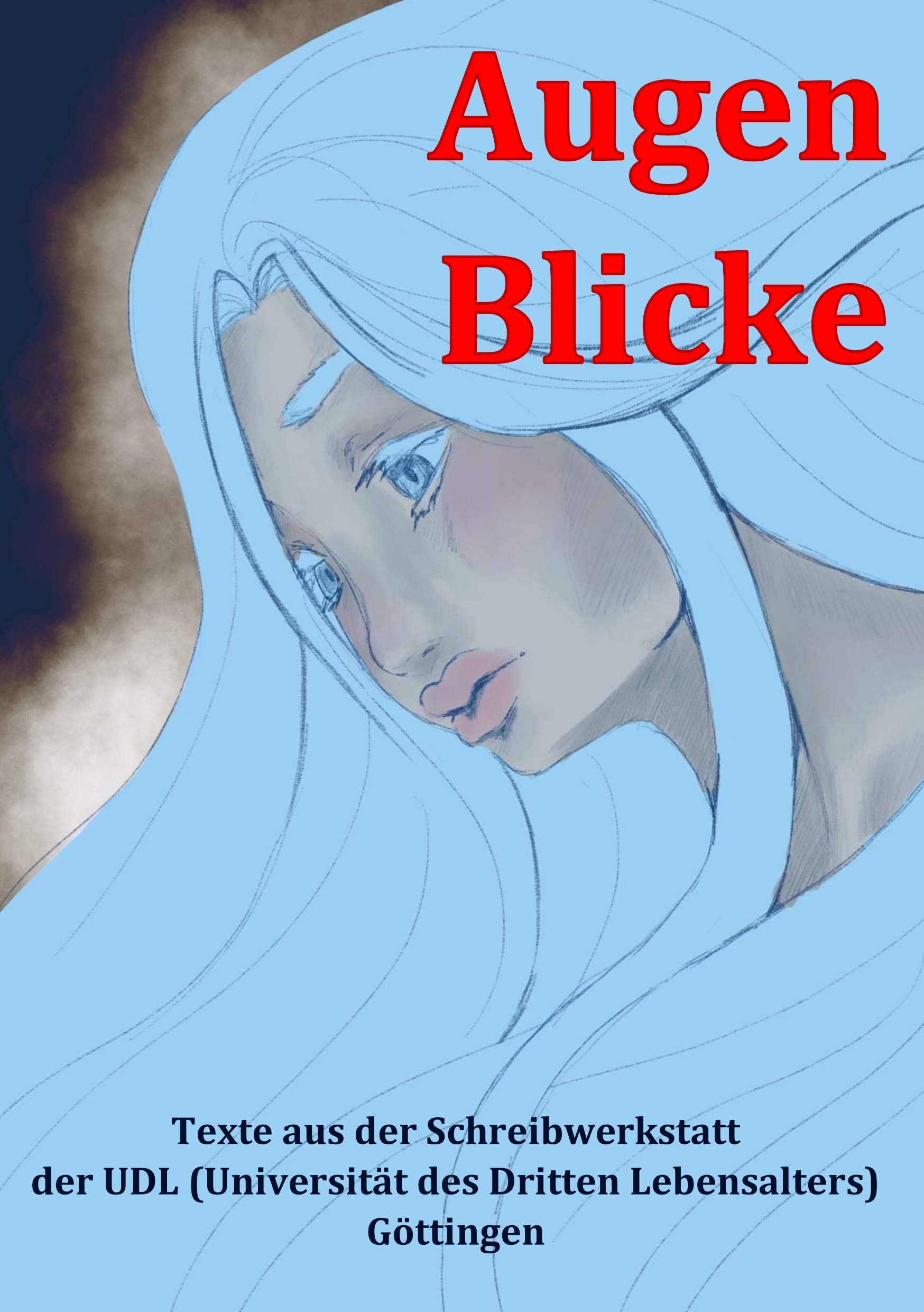 Augen Blicke: Gedichte und Geschichten zu Augen Blicken Poetry
