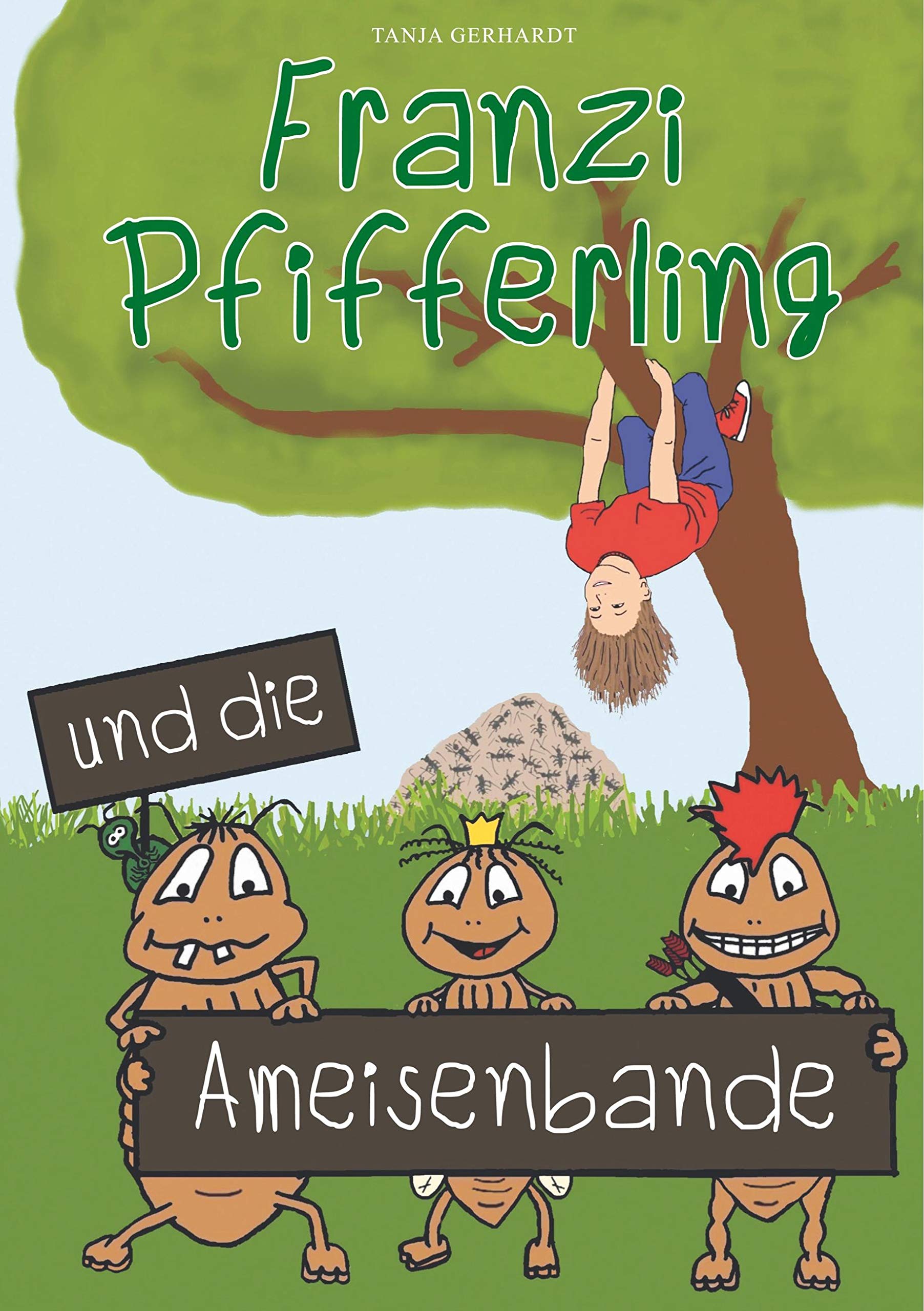 Franzi Pfifferling und die Ameisenbande Novels & Short Stories