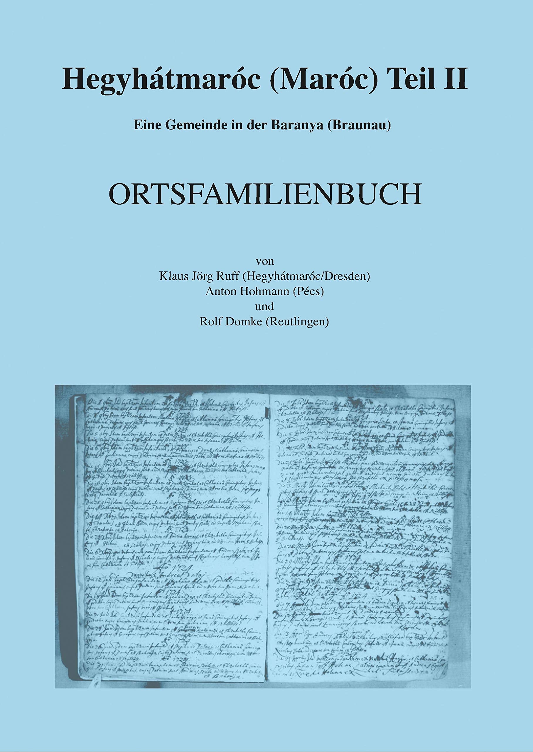 Hegyhátmaróc (Maróc) Teil II: Eine Gemeinde in der Baranya (Braunau) - ORTSFAMILIENBUCH Politics & History