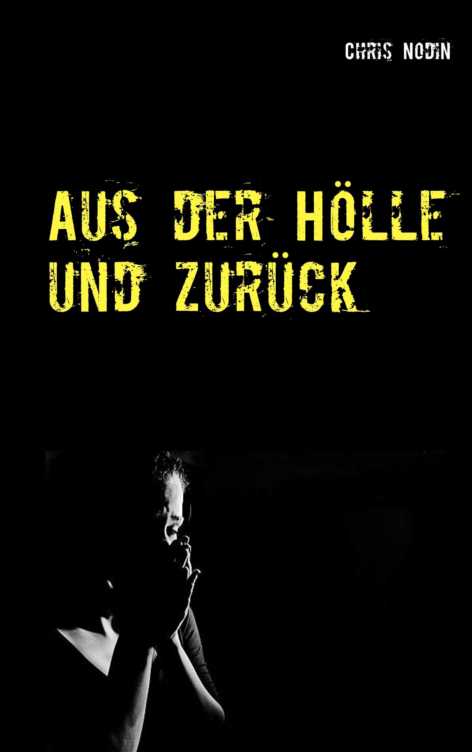 Aus der Hölle und zurück Contemporary literature