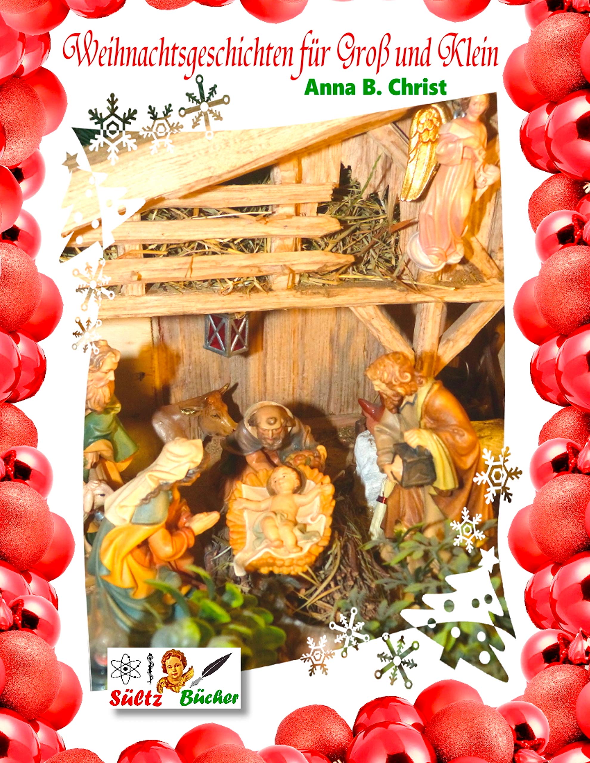 Weihnachtsgeschichten für Groß und Klein - Anna B. Christ by SÜLTZ BÜCHER Essays & Short Stories