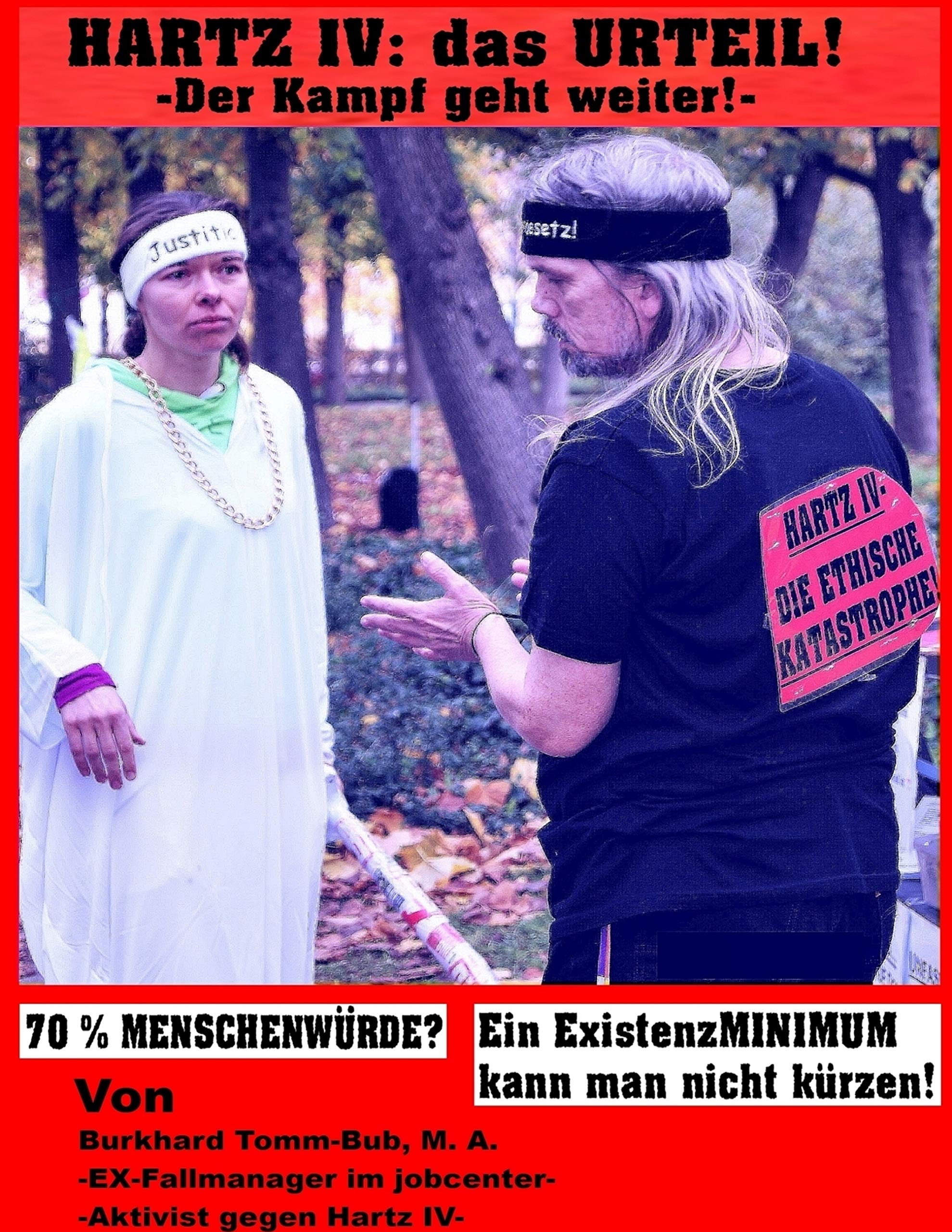 Hartz IV: das Urteil -Der Kampf geht weiter!: Ein ExistenzMINIMUM kann man nicht kürzen book