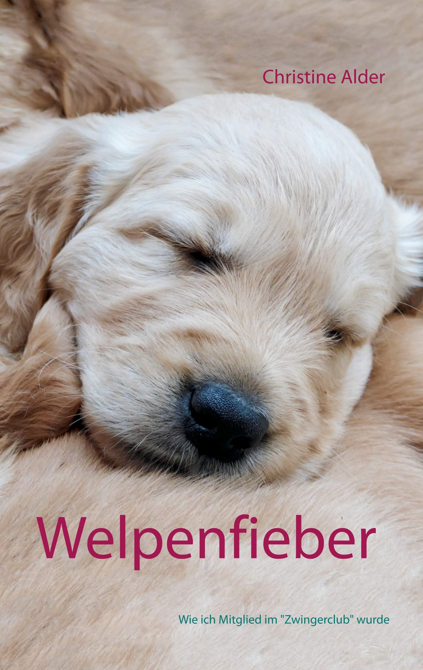 Welpenfieber: Wie ich Mitglied im "Zwingerclub" wurde Essays & Short Stories