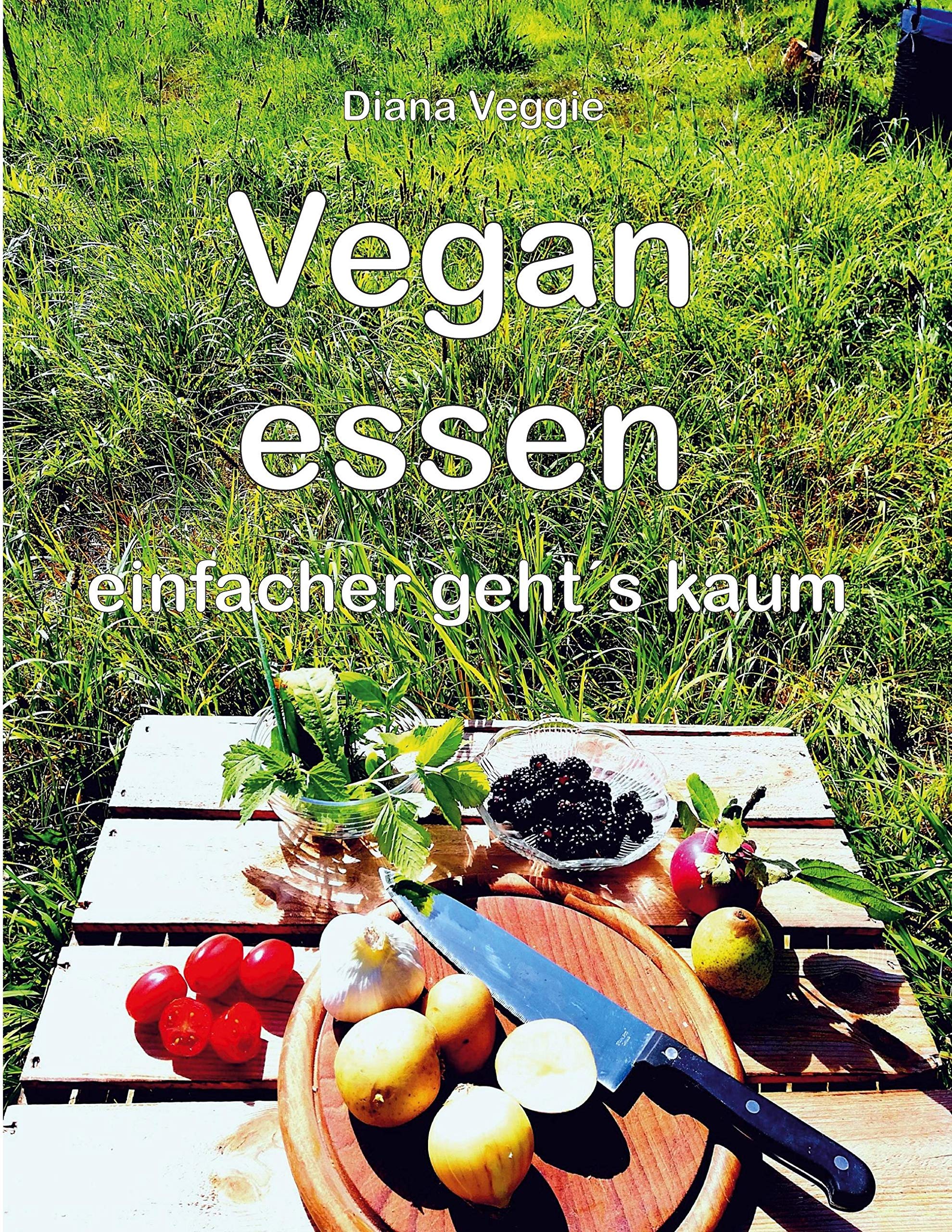 Vegan essen: einfacher geht´s kaum Leisure, Home & Garden