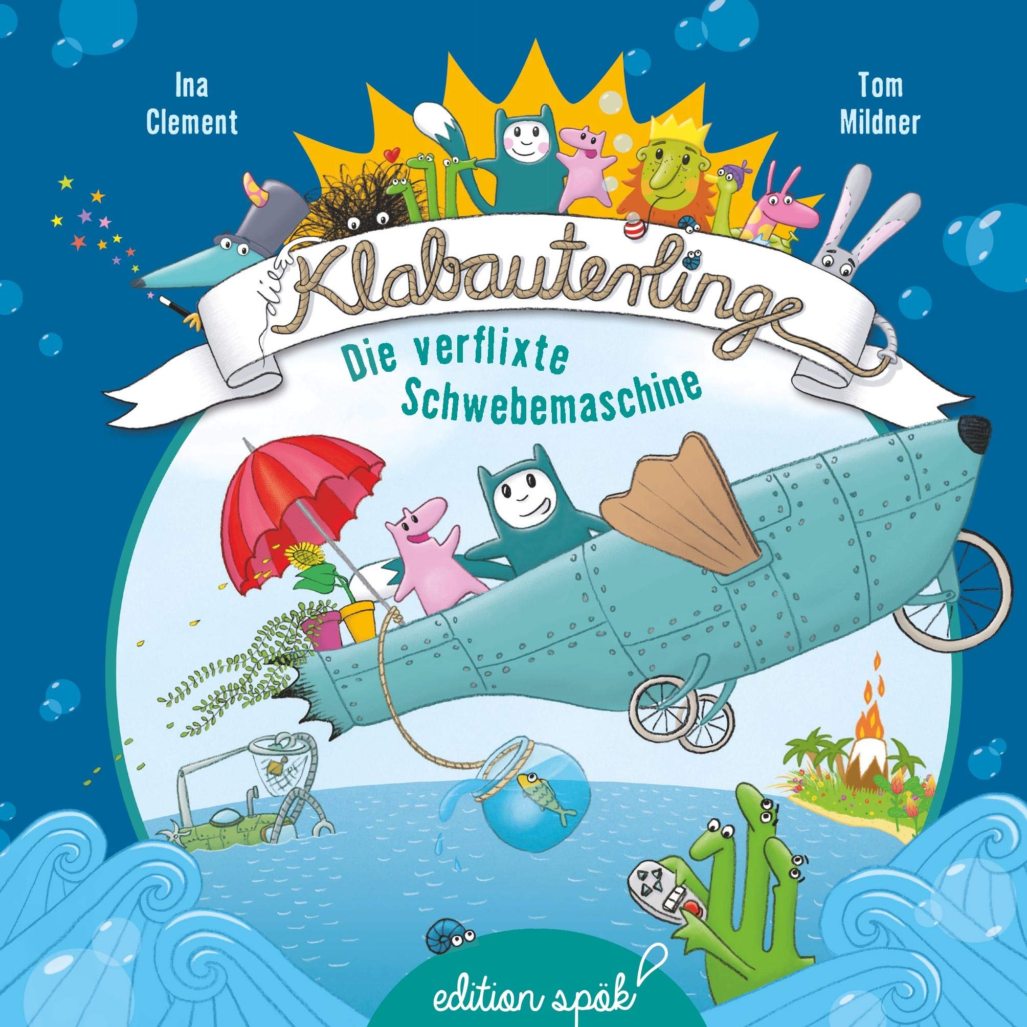 Die verflixte Schwebemaschine (Die Klabauterlinge) Children's books