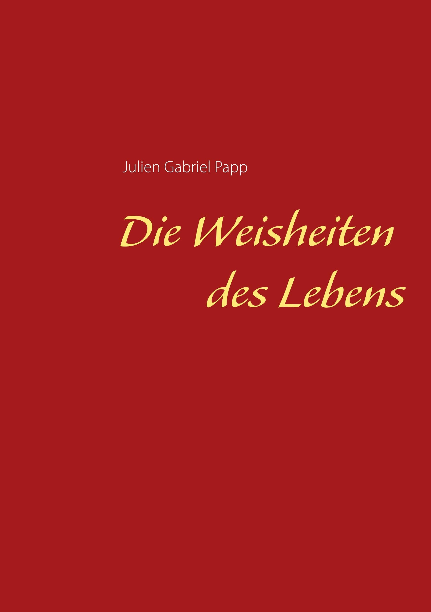 Die Weisheiten des Lebens Religion & Esotericism