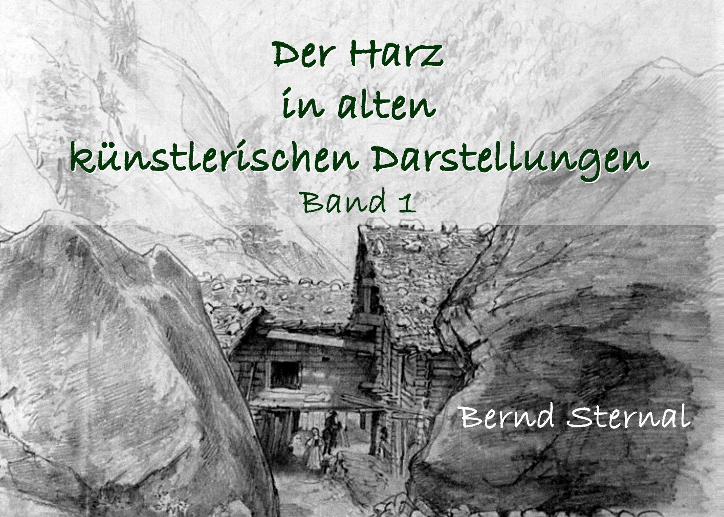 Der Harz in alten künstlerischen Darstellungen: Band 1 Arts & Music