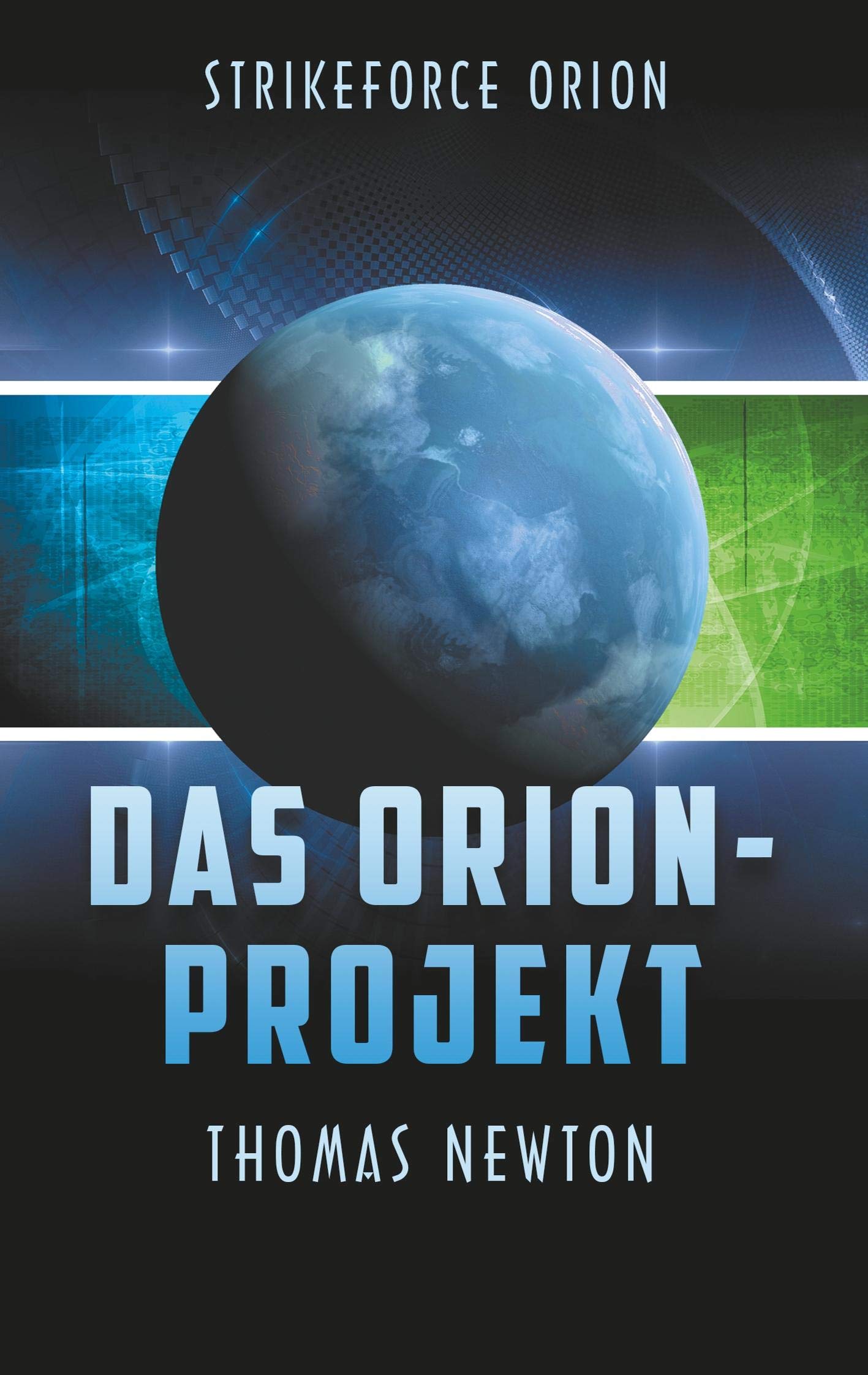 Das Orion-Projekt: Strikeforce Orion (Staffel 1) Contemporary literature