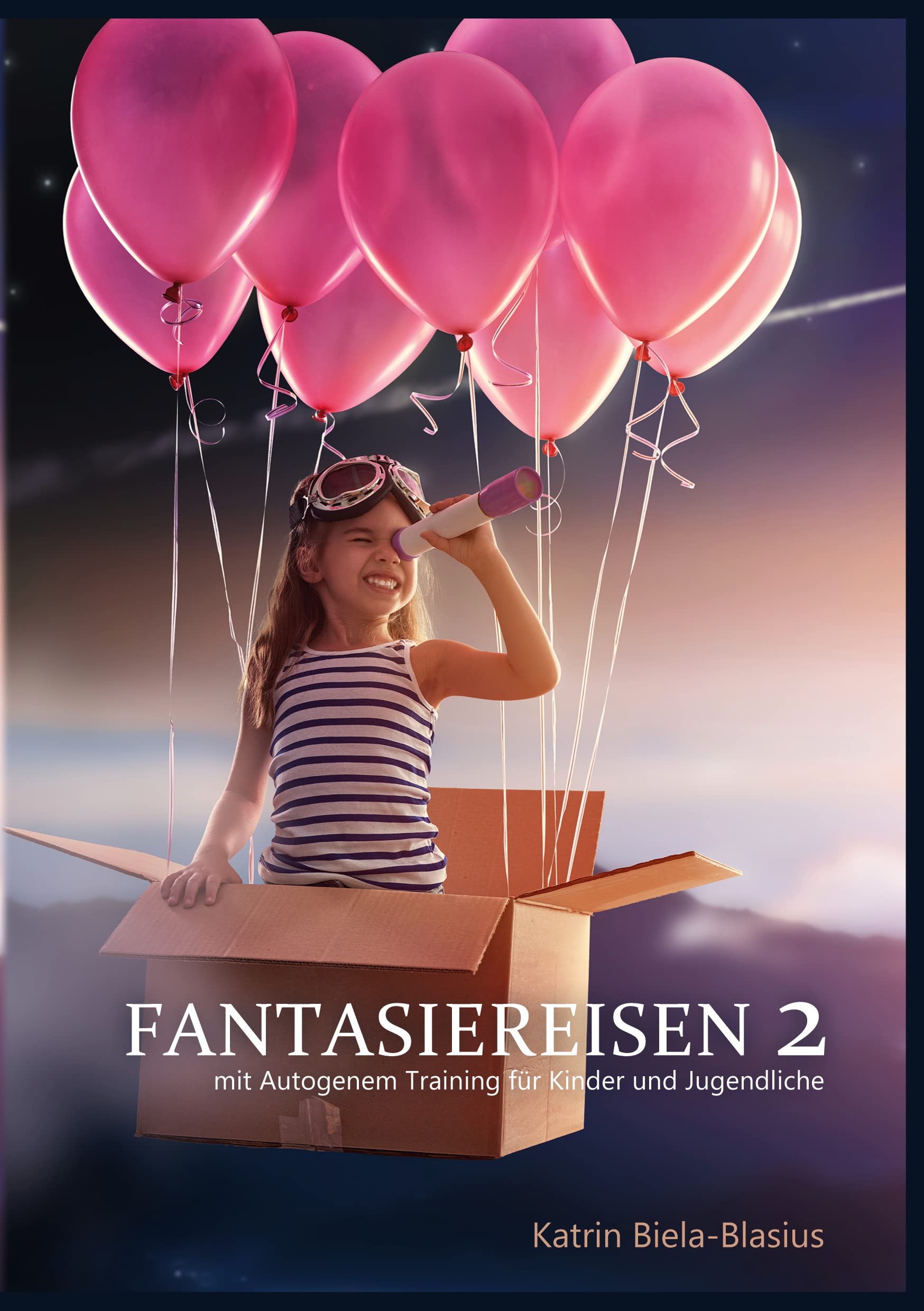 Fantasiereisen 2: mit Autogenem Training für Kinder und Jugendliche Lifestyle