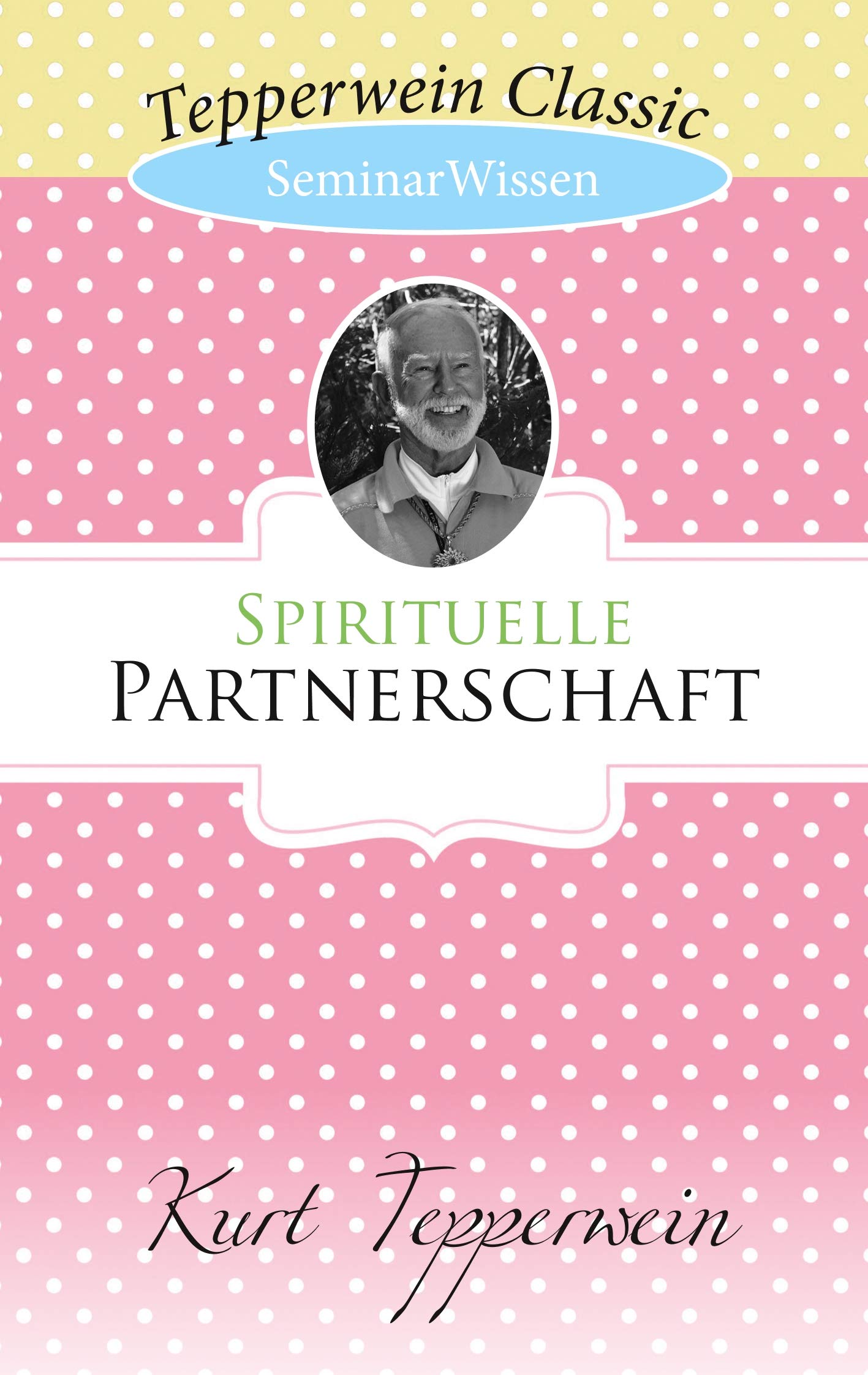 Spirituelle Partnerschaft: SeminarWissen Lifestyle