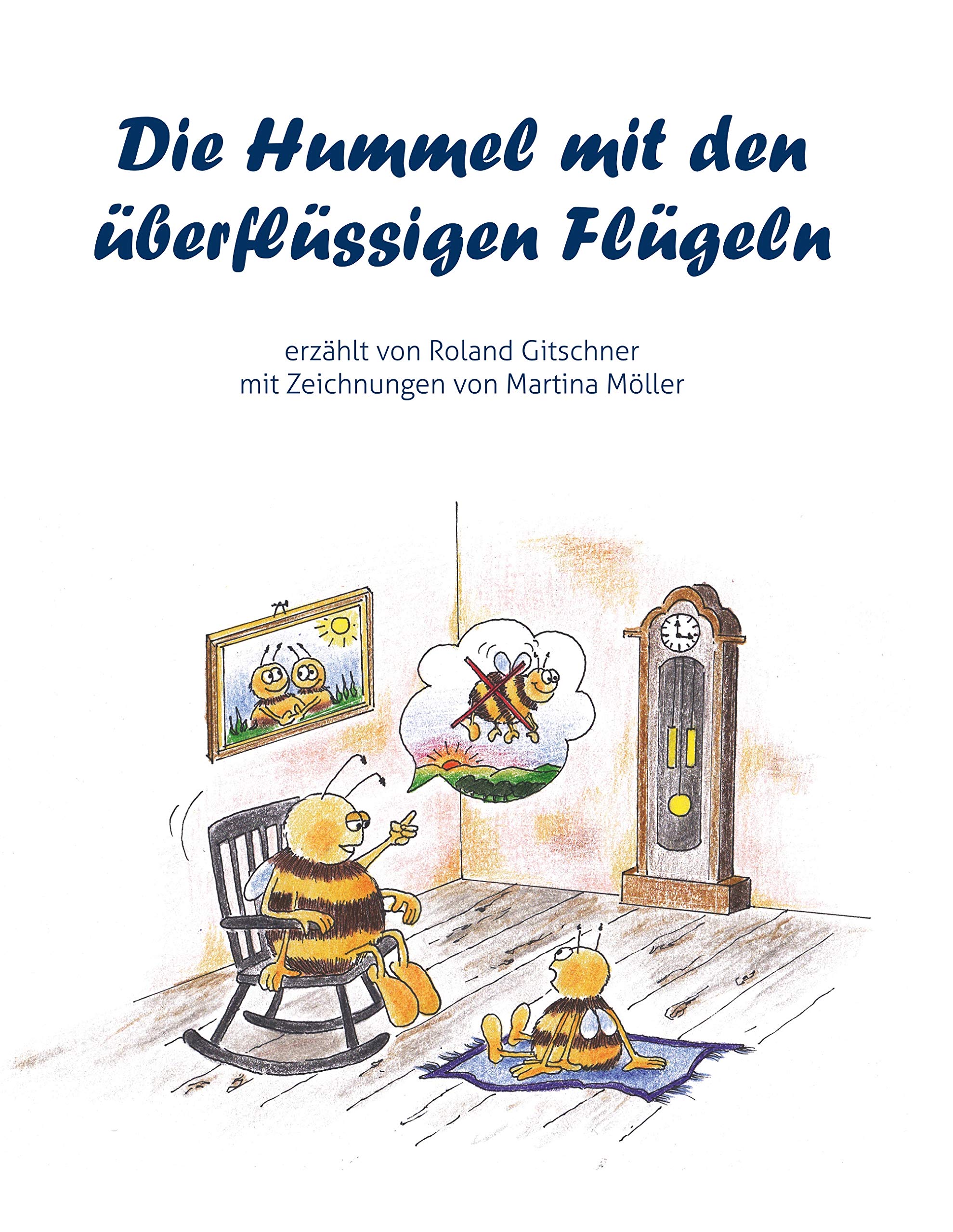 Die Hummel mit den überflüssigen Flügeln Children's books
